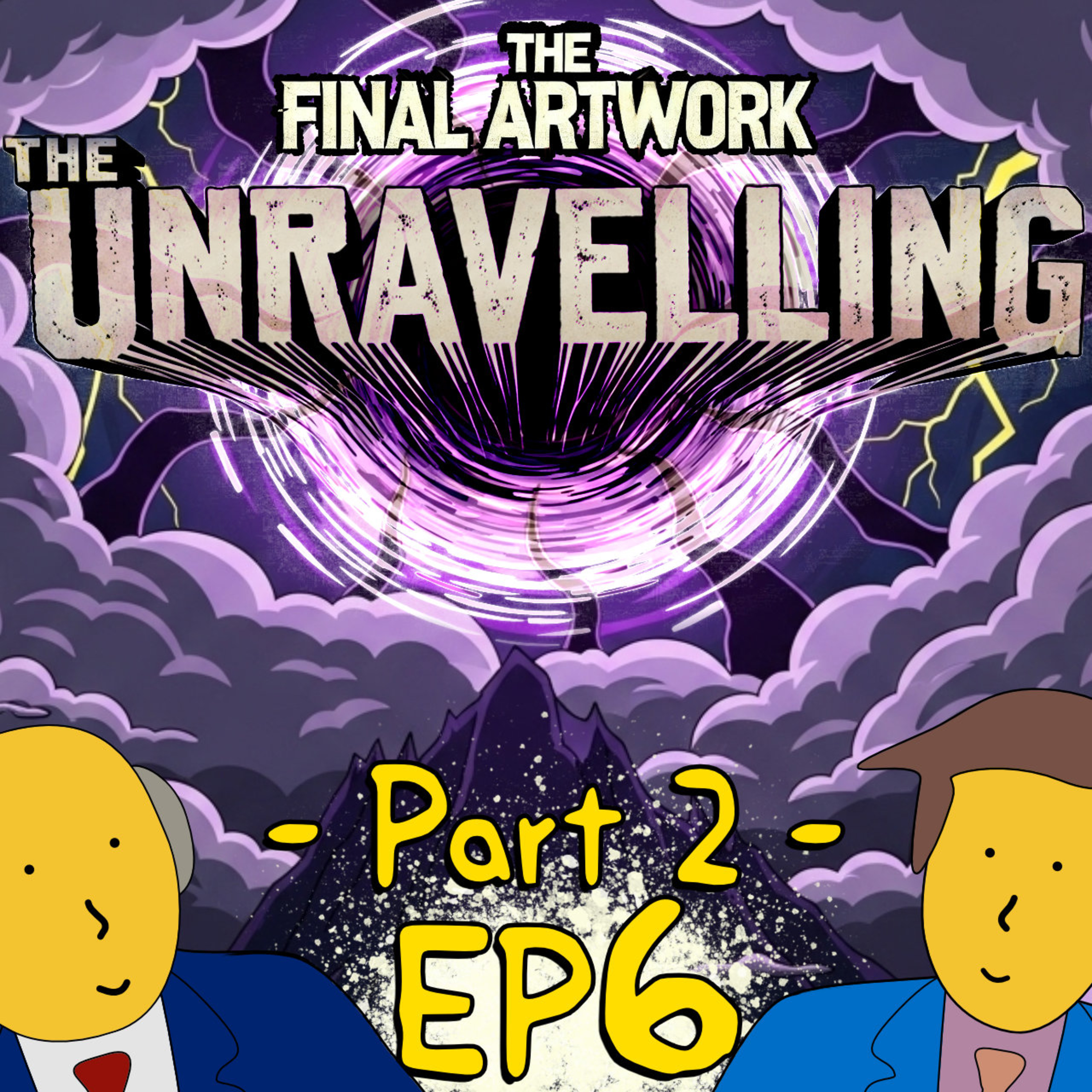 CW32 - The Final Artwork: The Unravelling – Chapter 6: A Bridge to Nowhere | Part 2/2 episode artwork