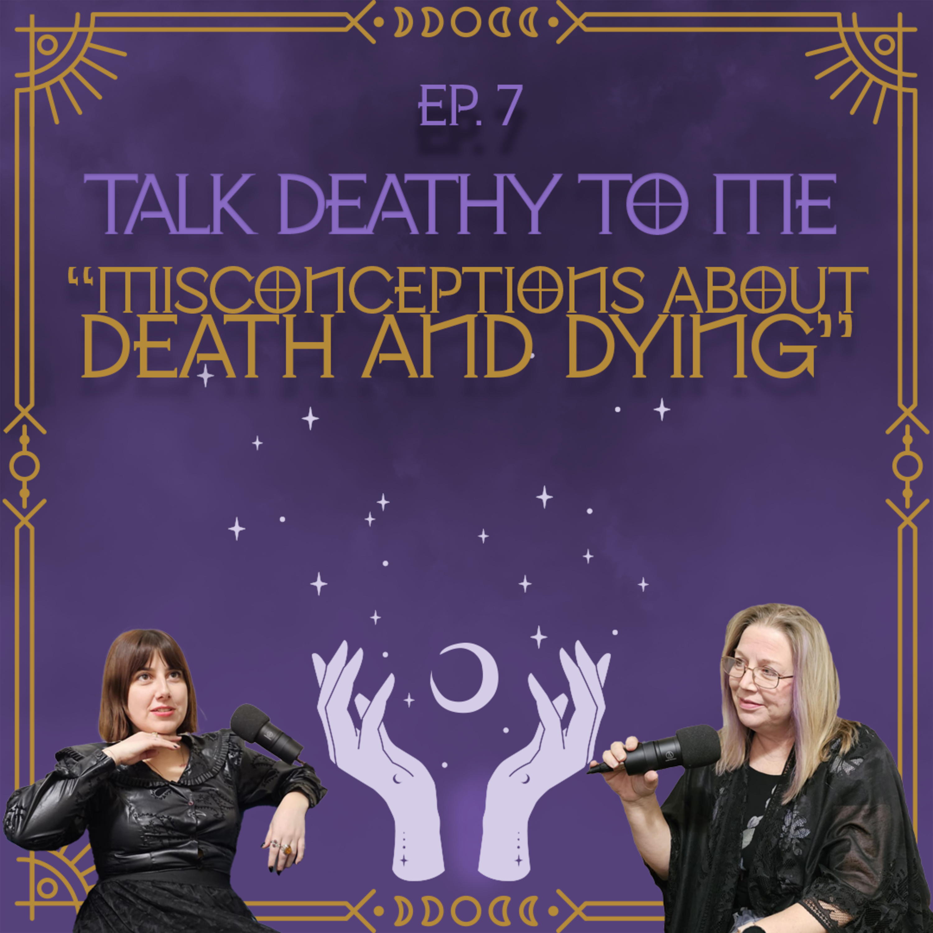 Episode 7 – Misconceptions About Death and Dying