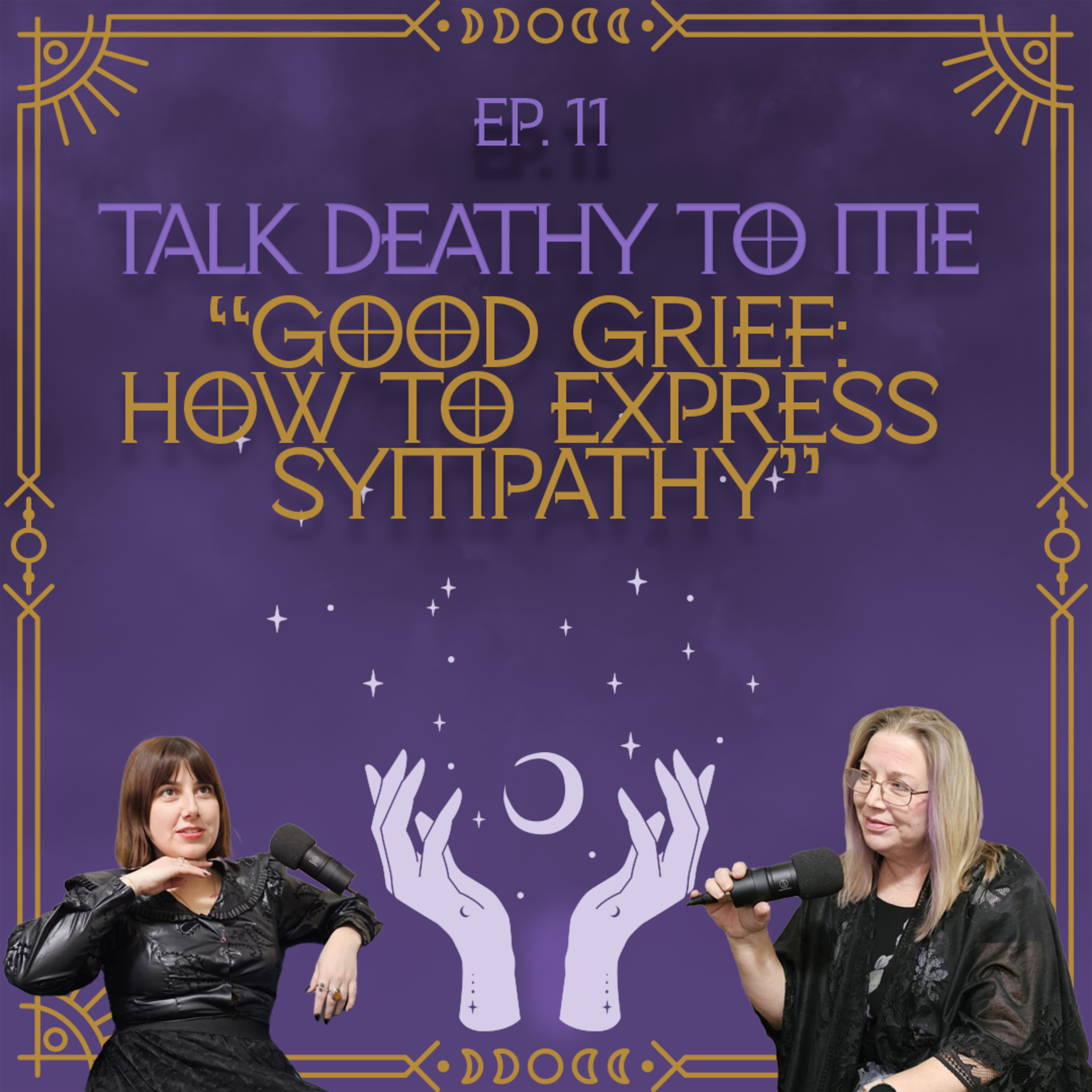 Episode 11 – Good Grief: How to Express Sympathy