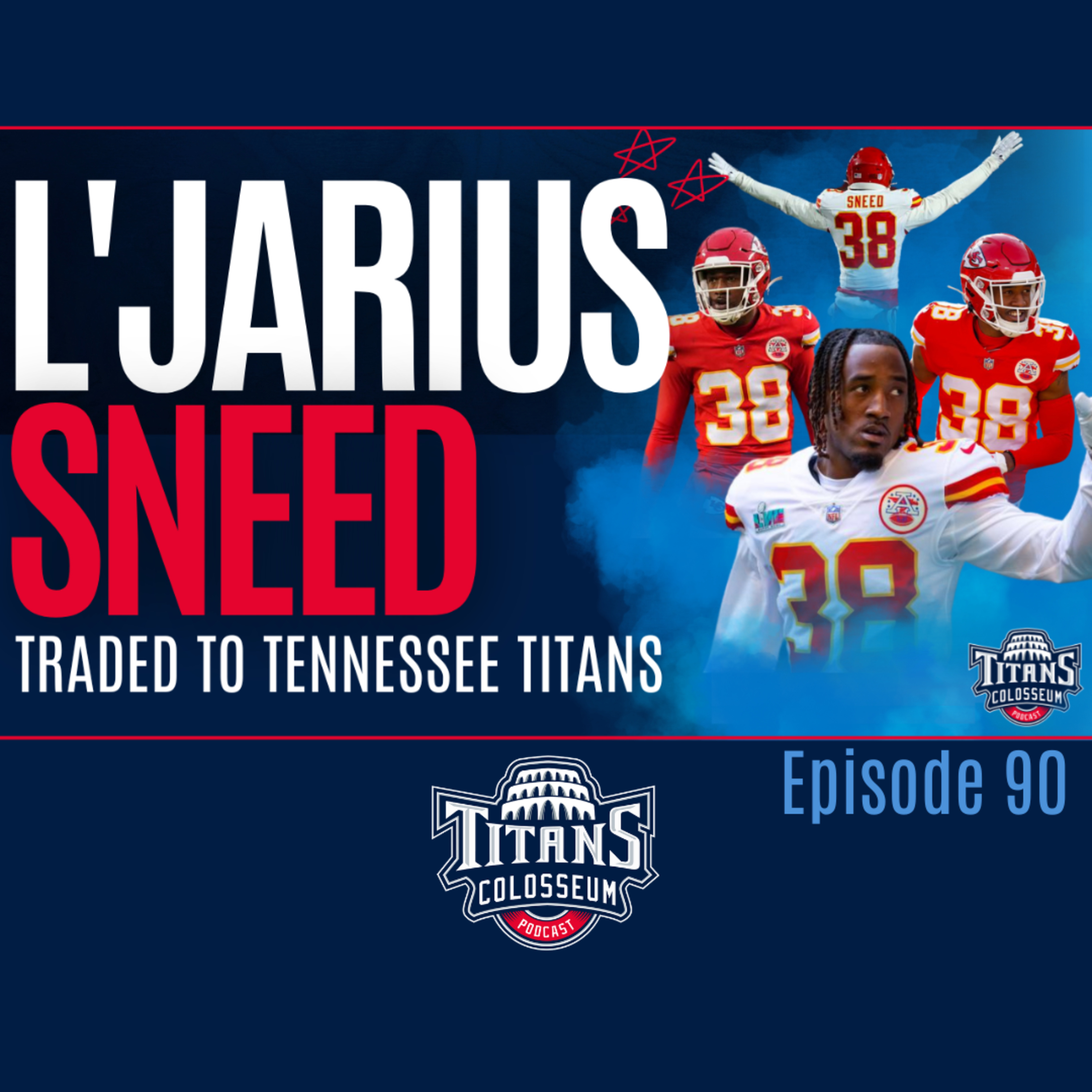 Tennessee Titans Trade For L'Jarius Sneed, NFL Bans Hip Drop Tackle, & Questions From The Chat! episode artwork