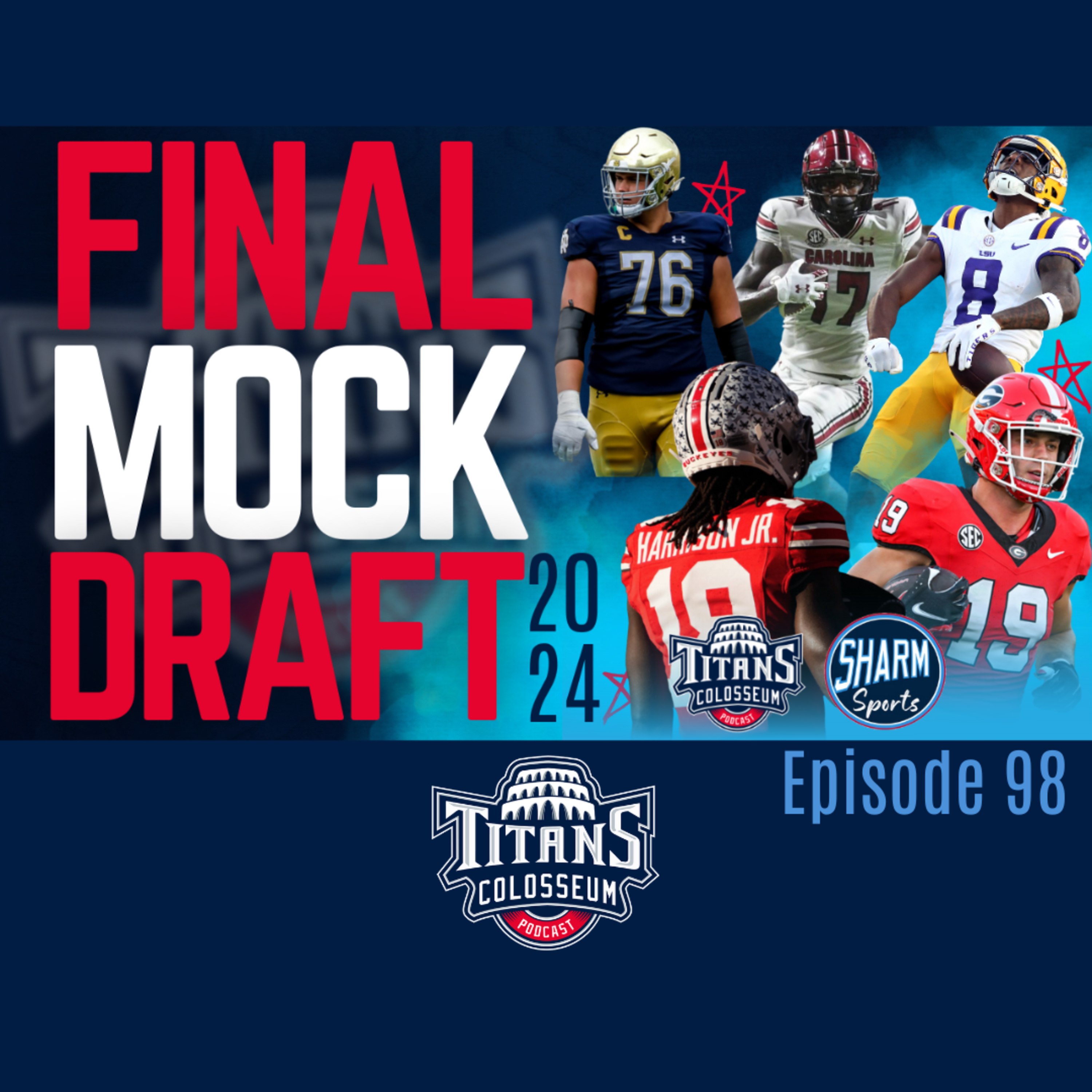 The Final NFL Mock Draft of 2024. Everything You Need To Know Going Into The NFL Draft. episode artwork
