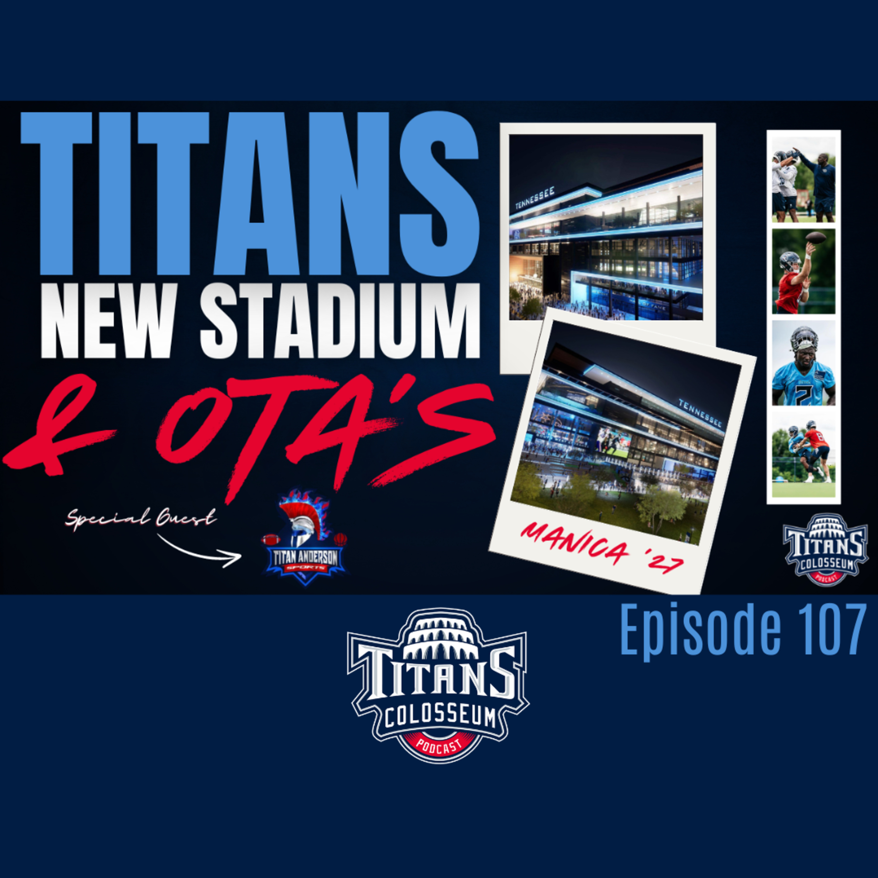 Tennessee Titans New Stadium, OTA's, and Will Levis Tape Leaked! With Special Guest Titan Anderson  episode artwork