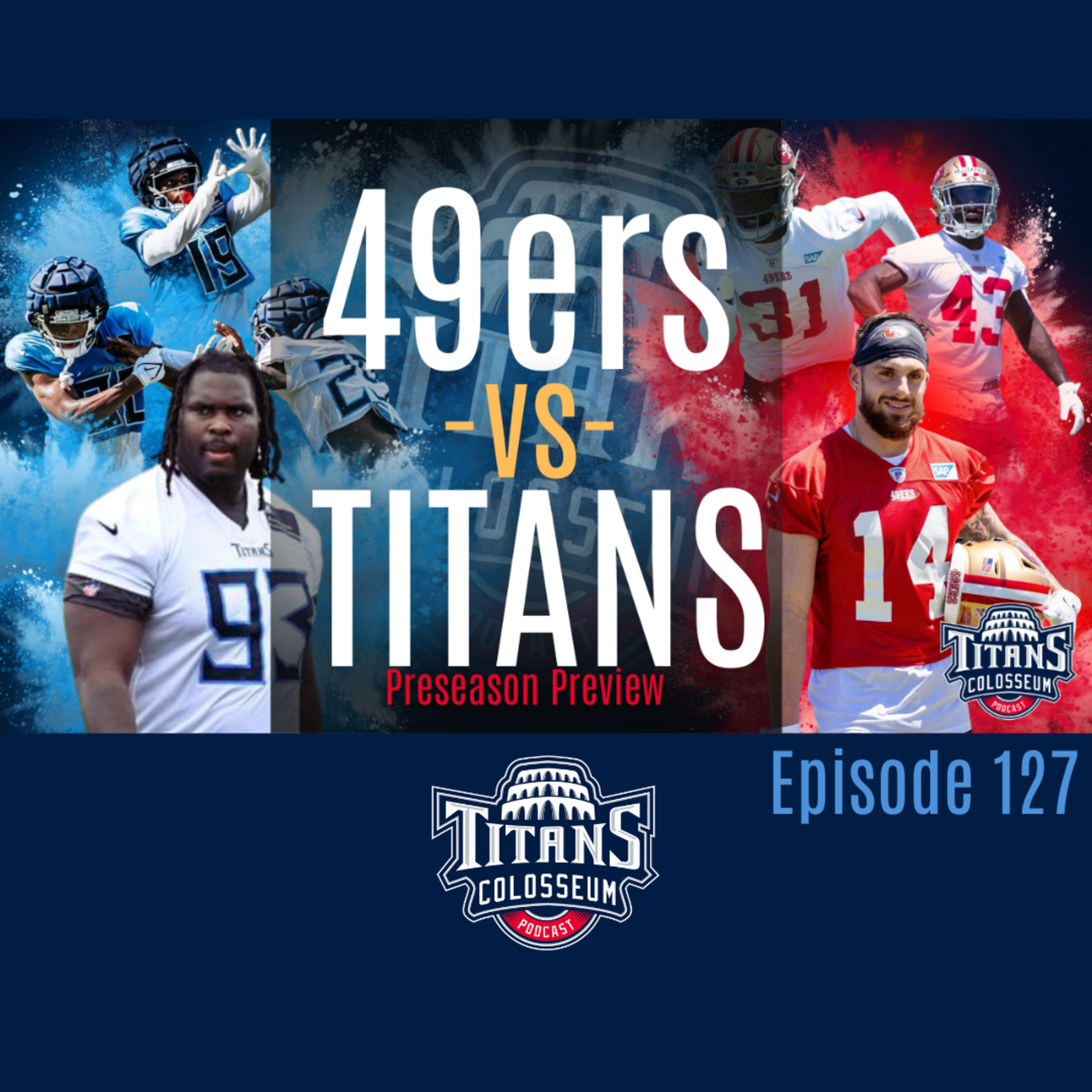Titans vs 49ers Preseason Game Preview and Training Camp Update with Courtlandt L.M. Griffin episode artwork