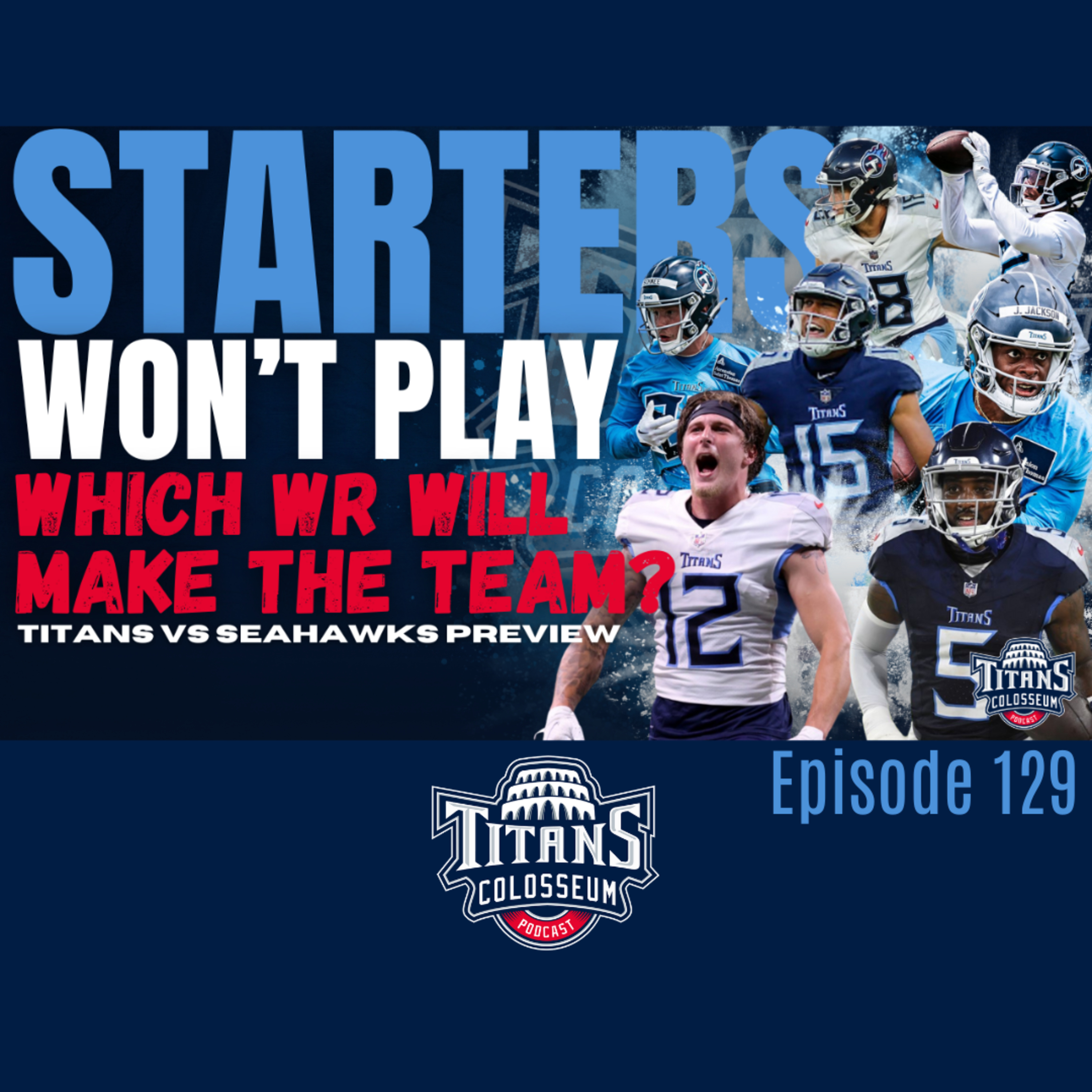 Titans vs Seahawks Showdown: Malik's Final Stand? WR Cuts Loom & Levis-Ridley Connection Woes episode artwork