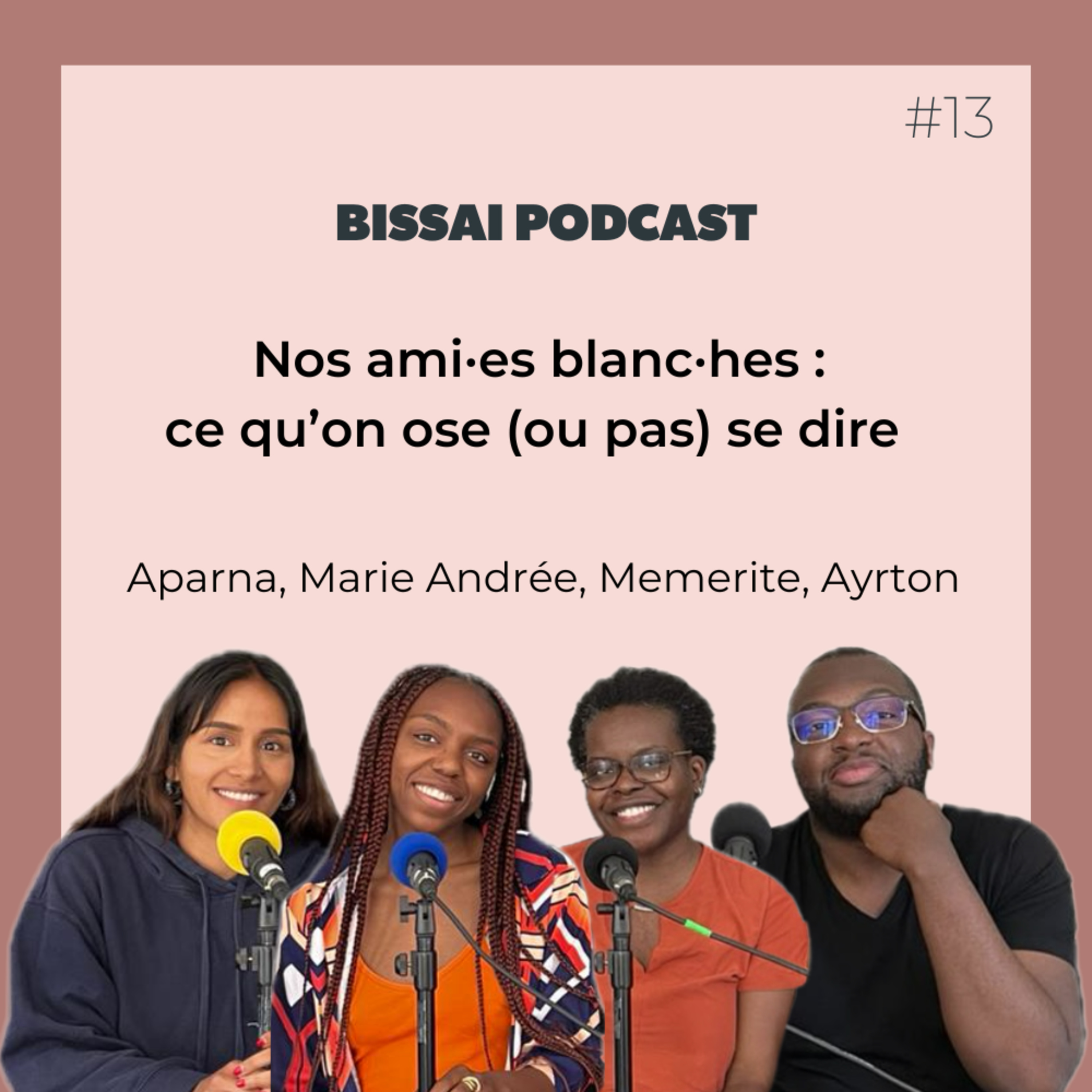 #13 · Nos ami·es blanc·hes : ce qu'on ose (ou pas) se dire episode artwork