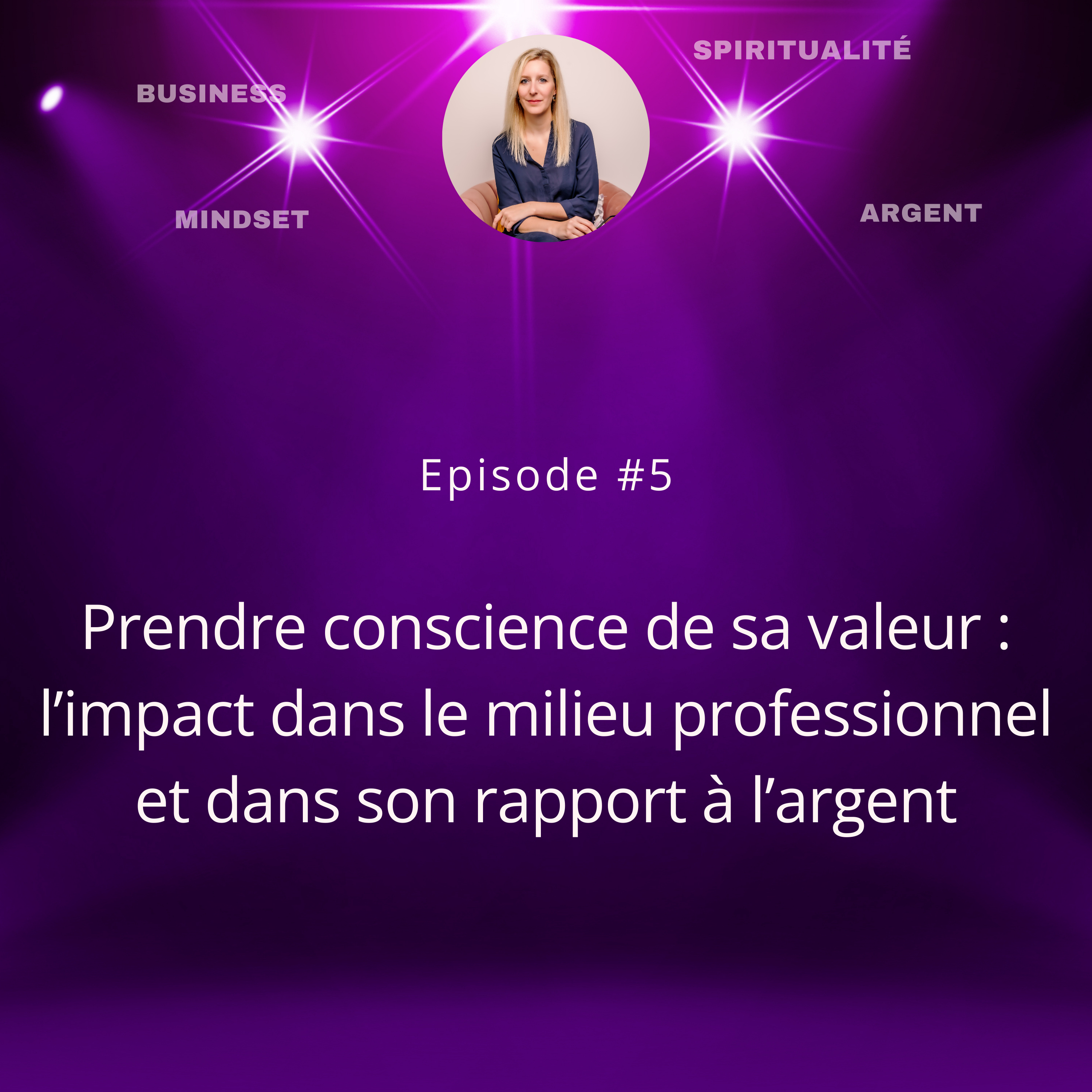 #5 Prendre conscience de sa valeur episode artwork