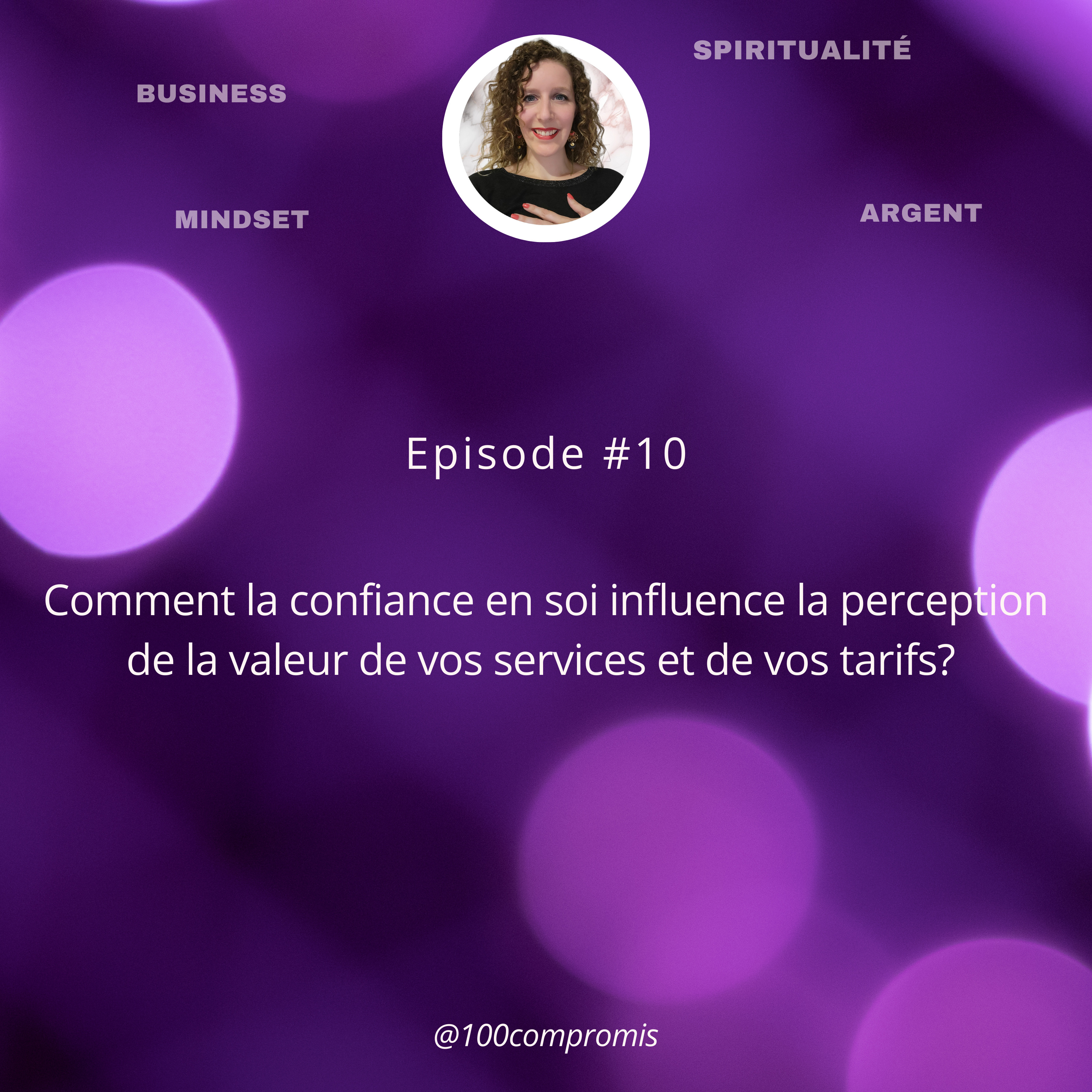 #10 Comment la confiance en soi influence la perception de la valeur de vos services et de vos tarifs episode artwork