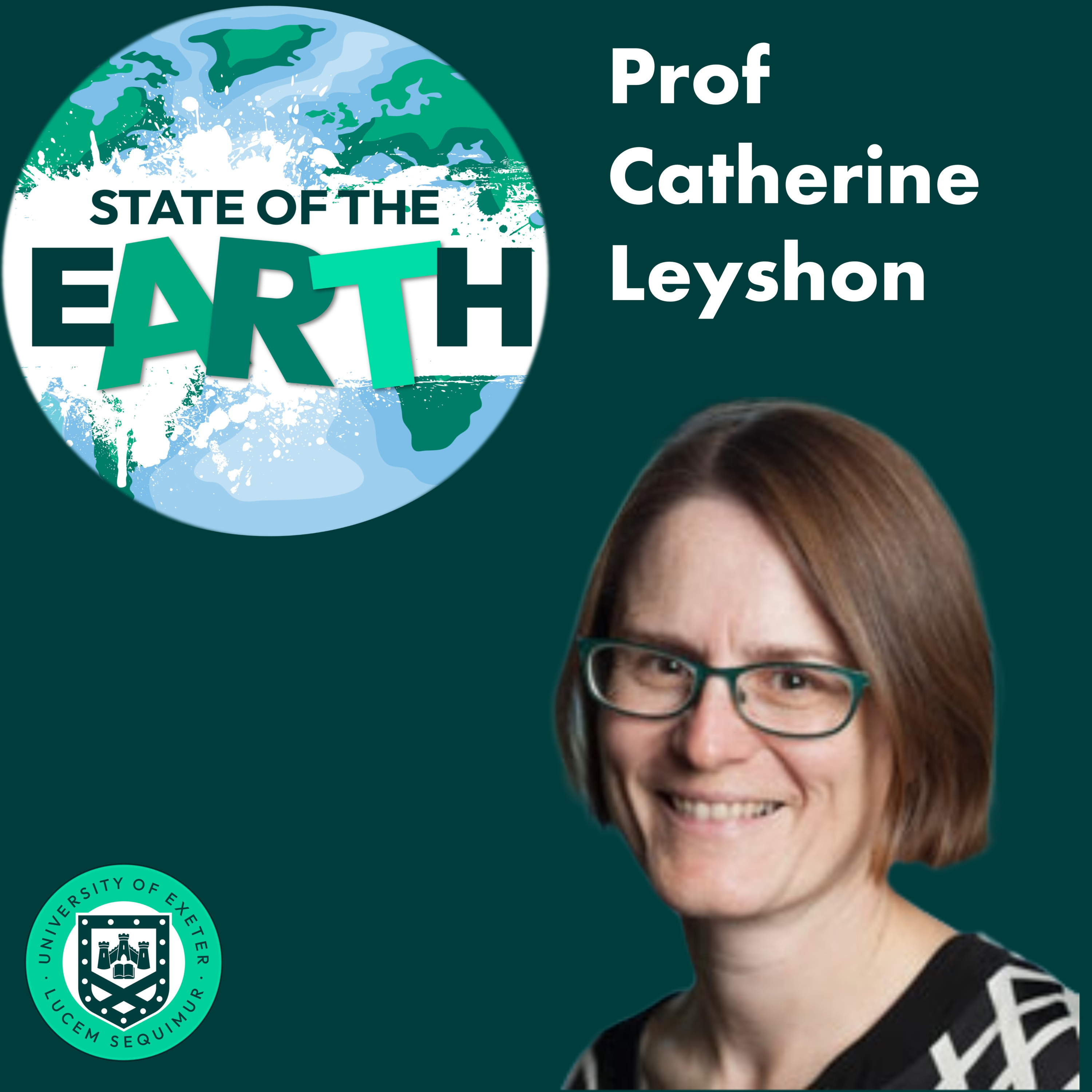 From Everyday Actions to Global Impact: Rethinking Our Role in Climate Change with Professor Catherine Leyshon episode artwork