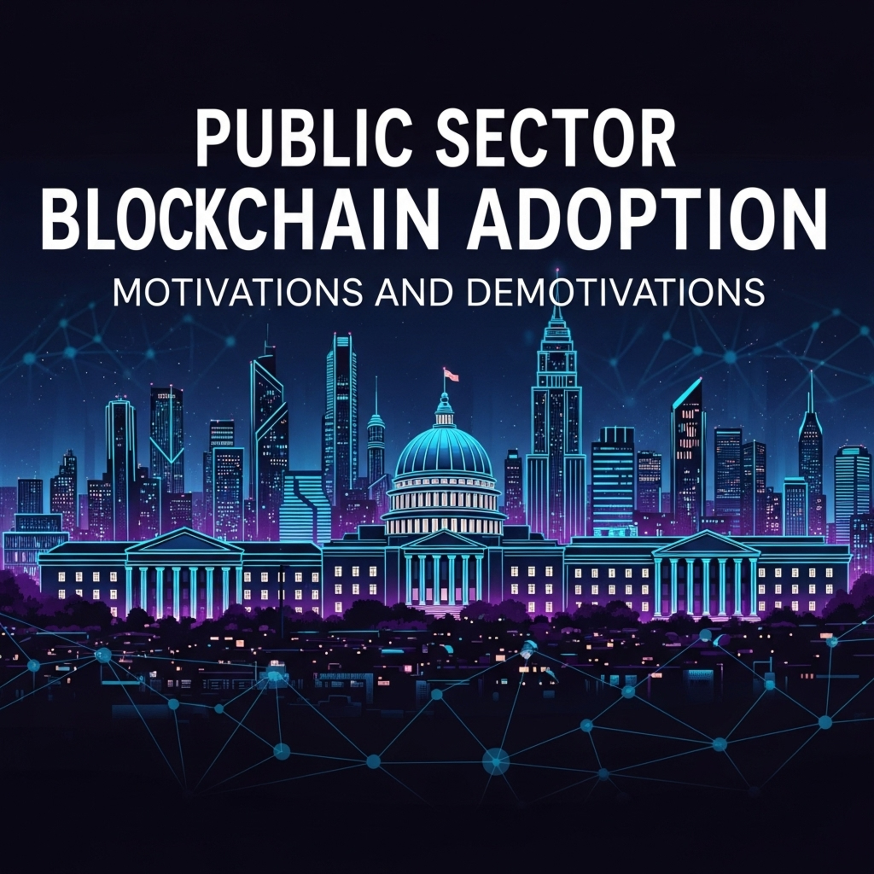 Public Sector Blockchain Adoption: Motivations and Demotivations