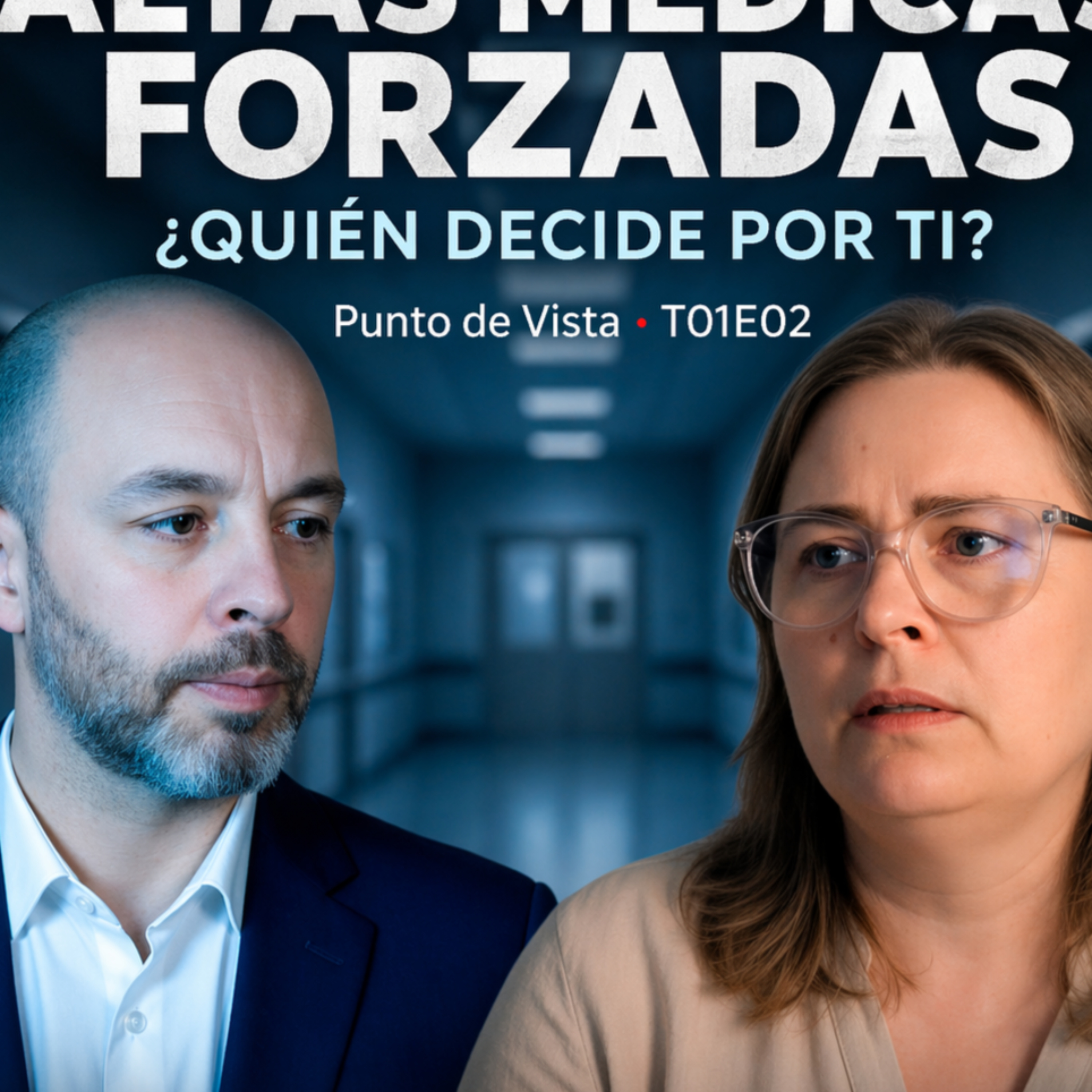 Altas médicas forzadas | ¿Quién decide por ti? episode artwork