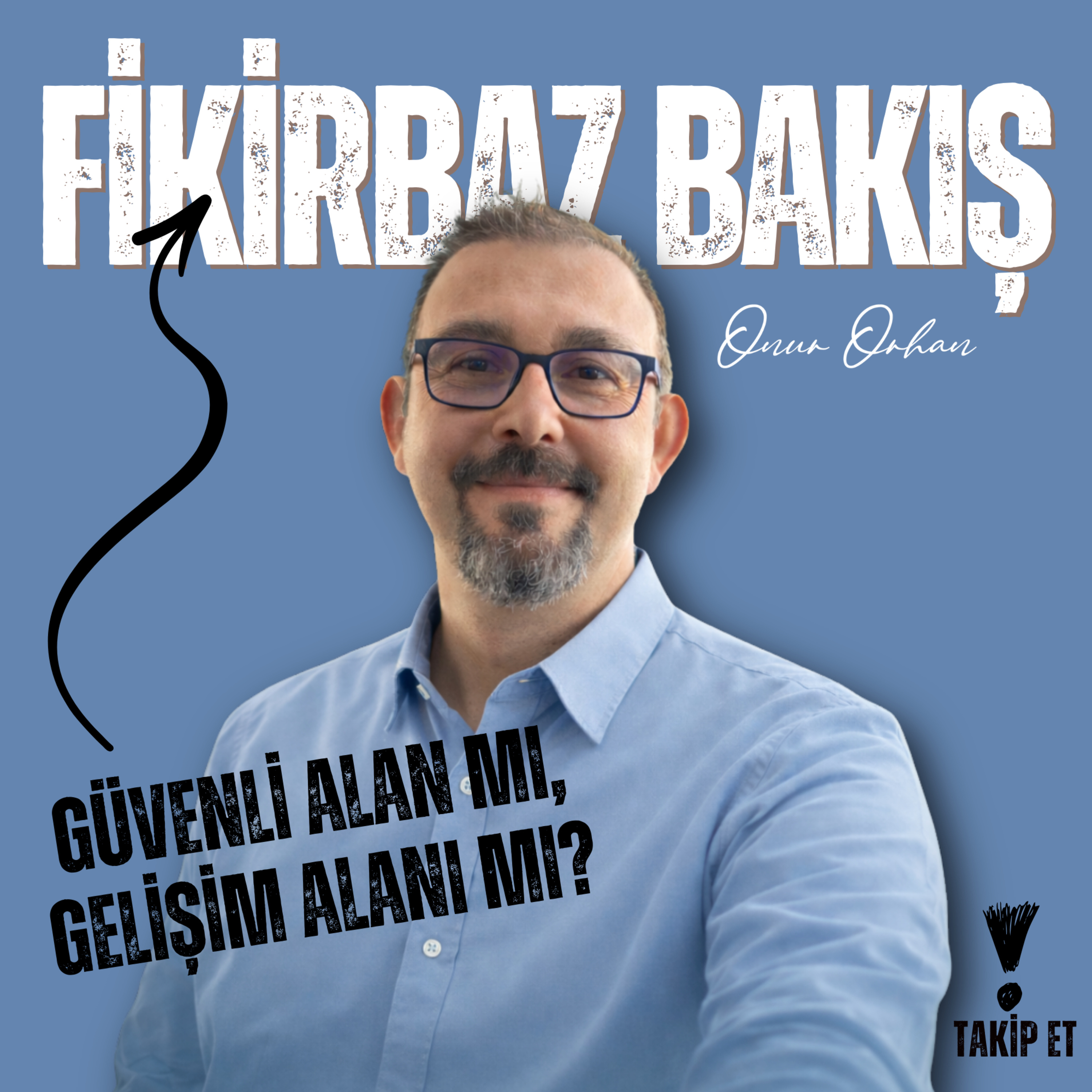 Güvenli Alan mı, Gelişim Alanı mı? episode artwork
