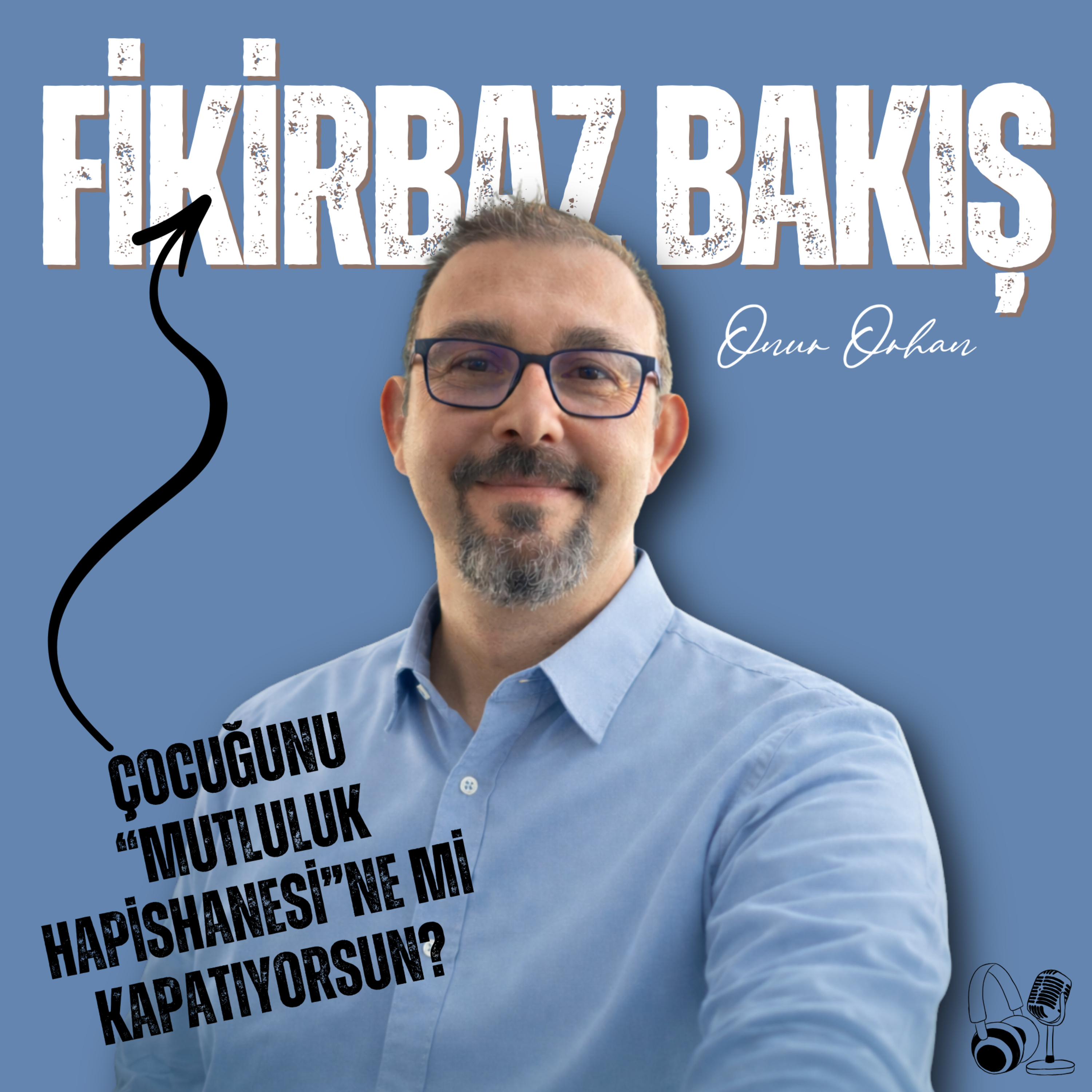 11. Çocuğunun Ağlamasından Neden Bu Kadar Korkuyorsun? episode artwork