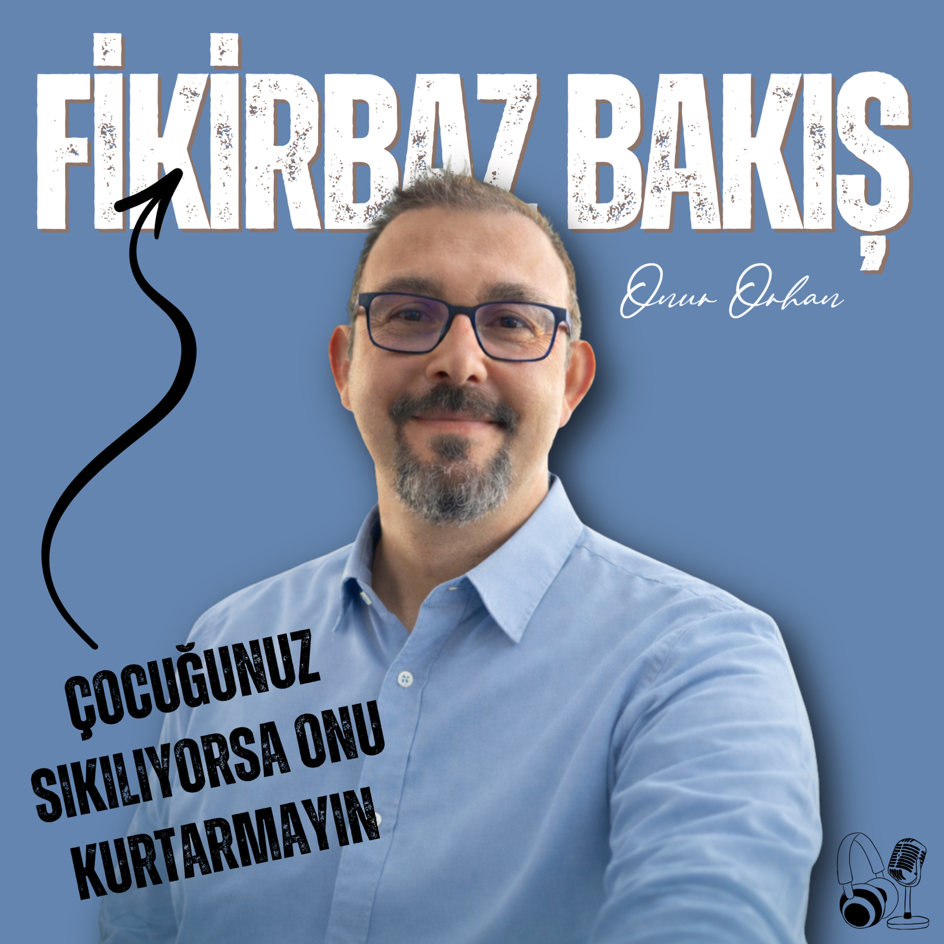 15. Çocuğunuz Sıkılıyorsa Onu Kurtarmayın episode artwork