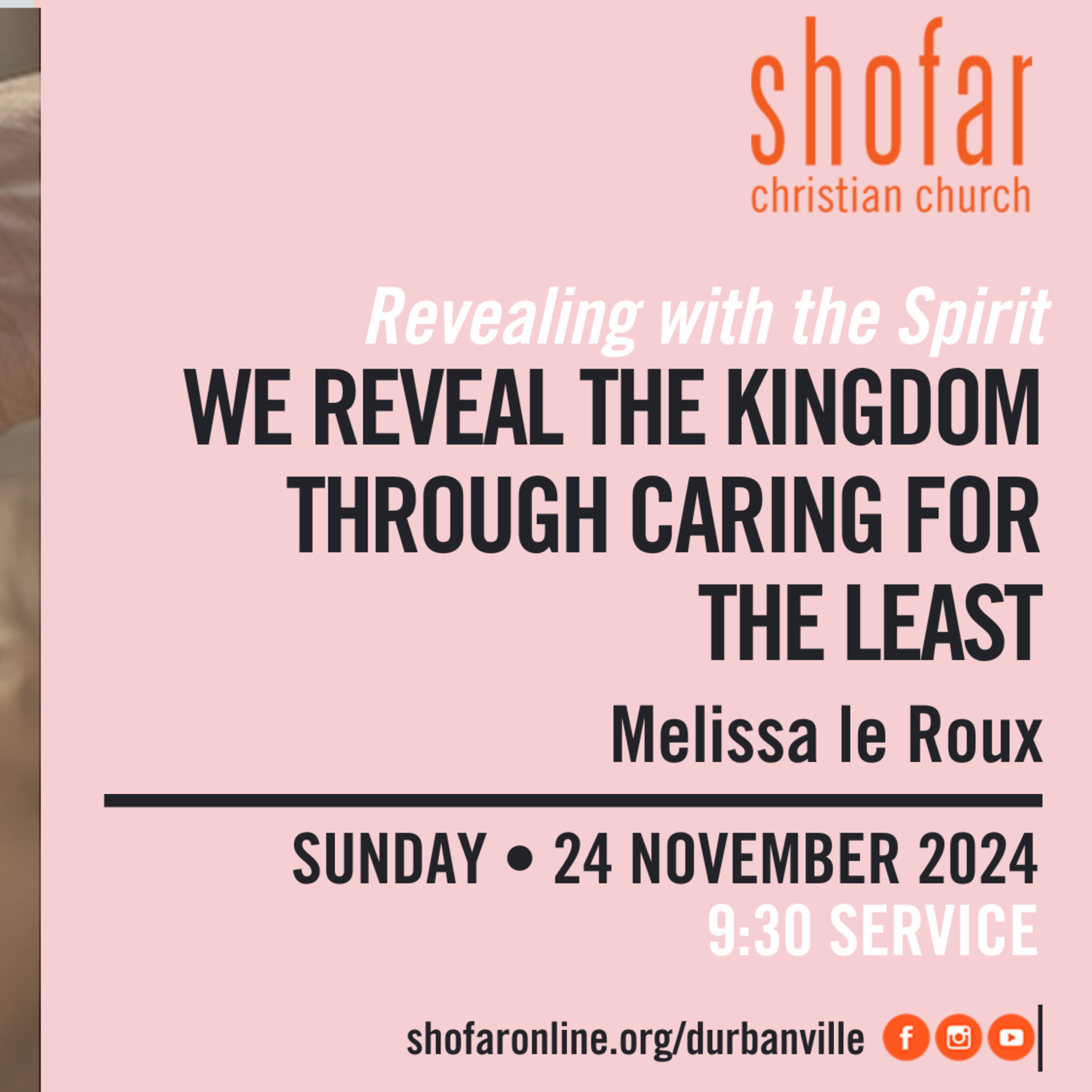 24 November 2024 - AM - Melissa le Roux - We Reveal the Kingdom By Caring for the Least