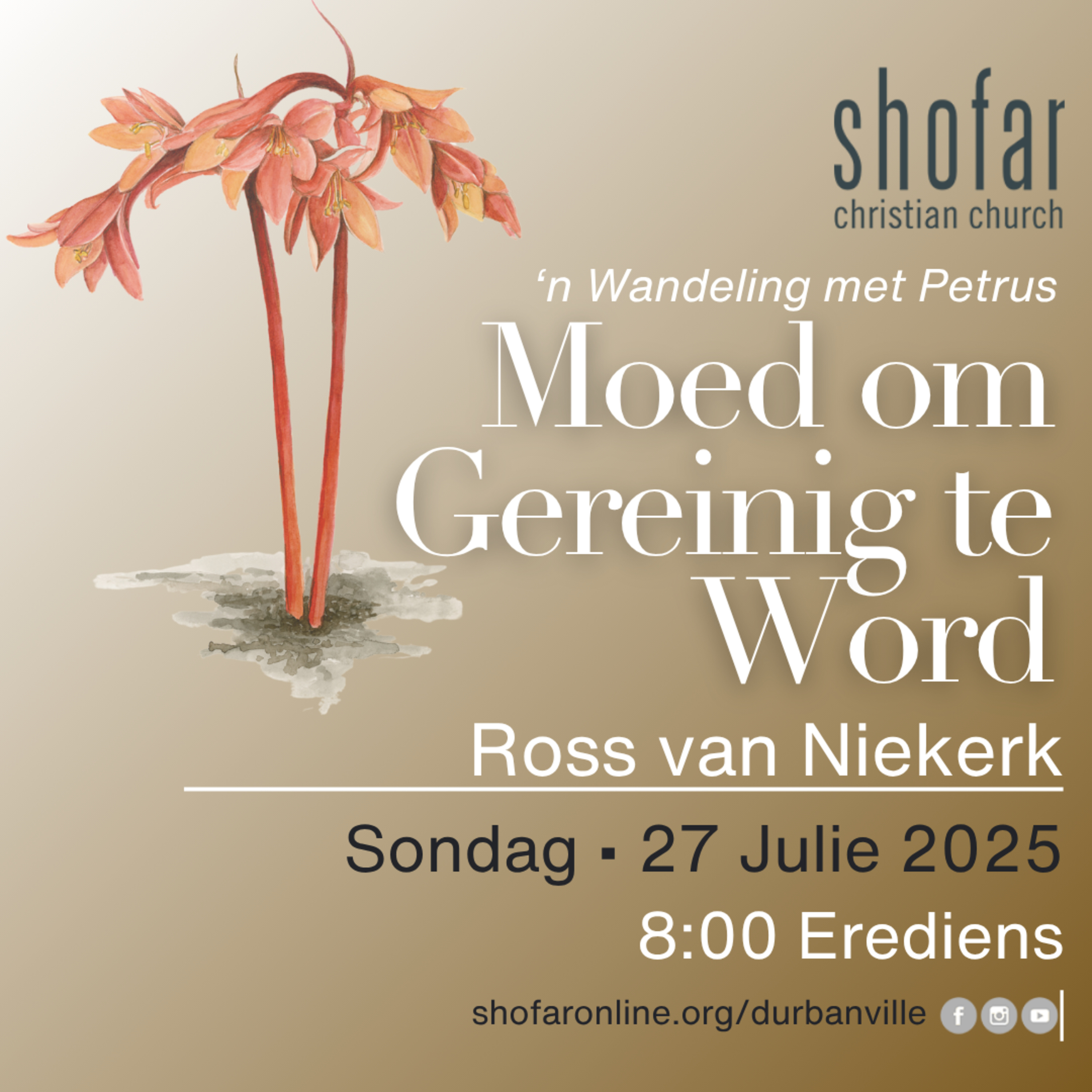 27 Julie 2025 - Ross van Niekerk - Moed om Gereinig te Word