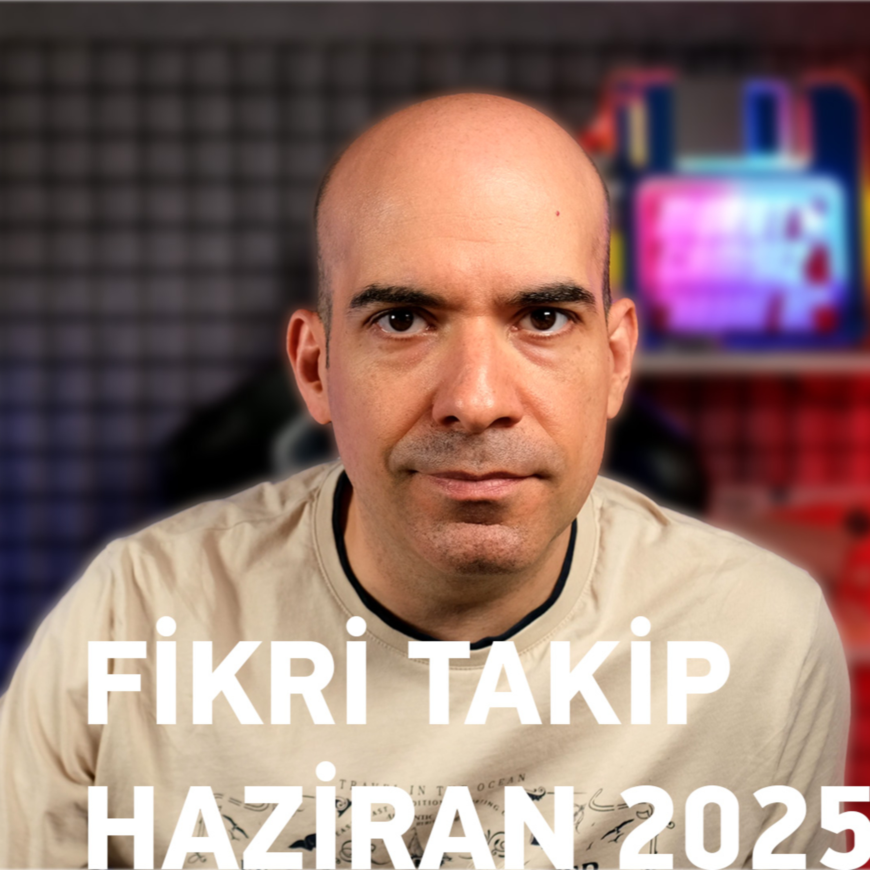 Fikri Takip / Haziran 2025 episode artwork