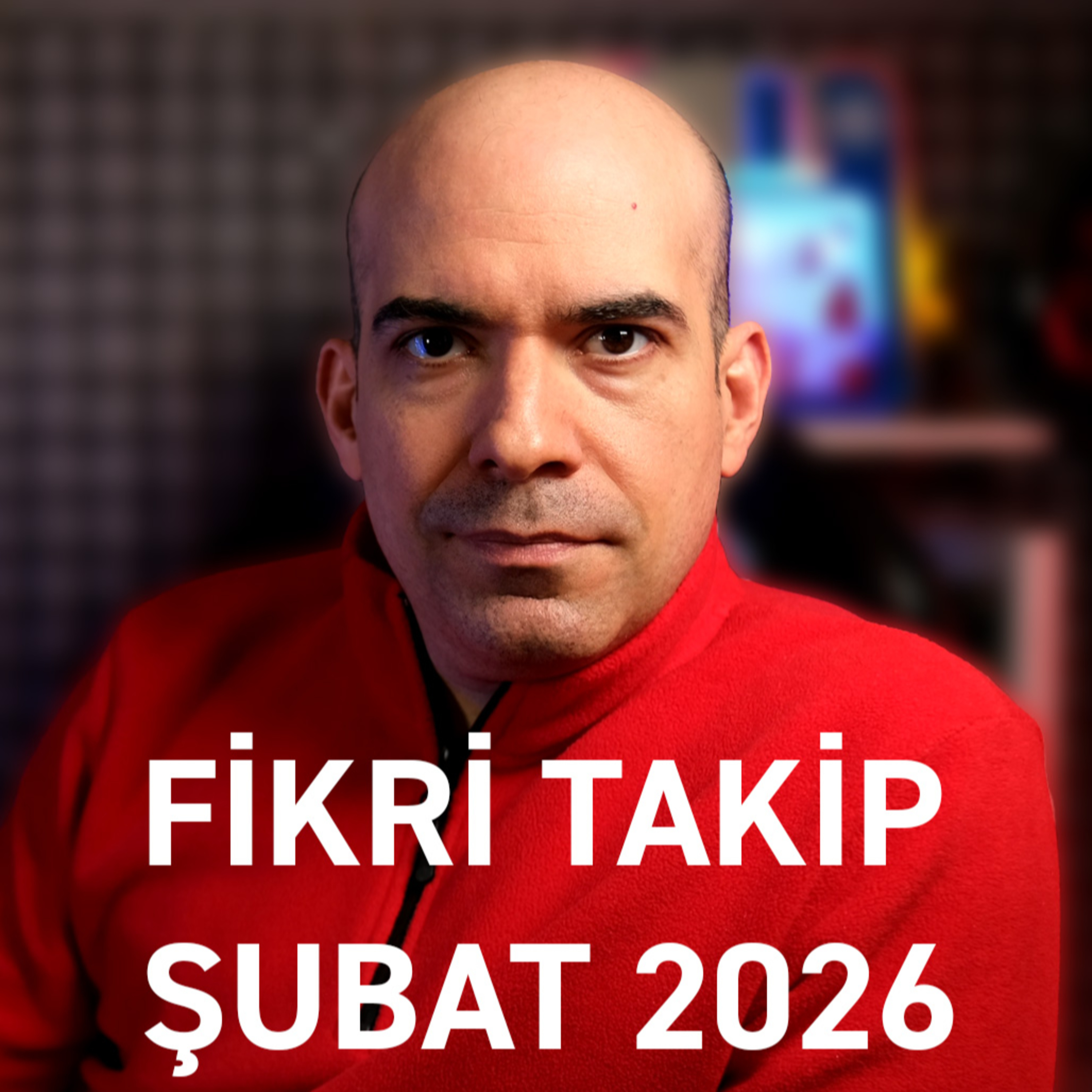 Fikri Takip / Şubat 2026 episode artwork