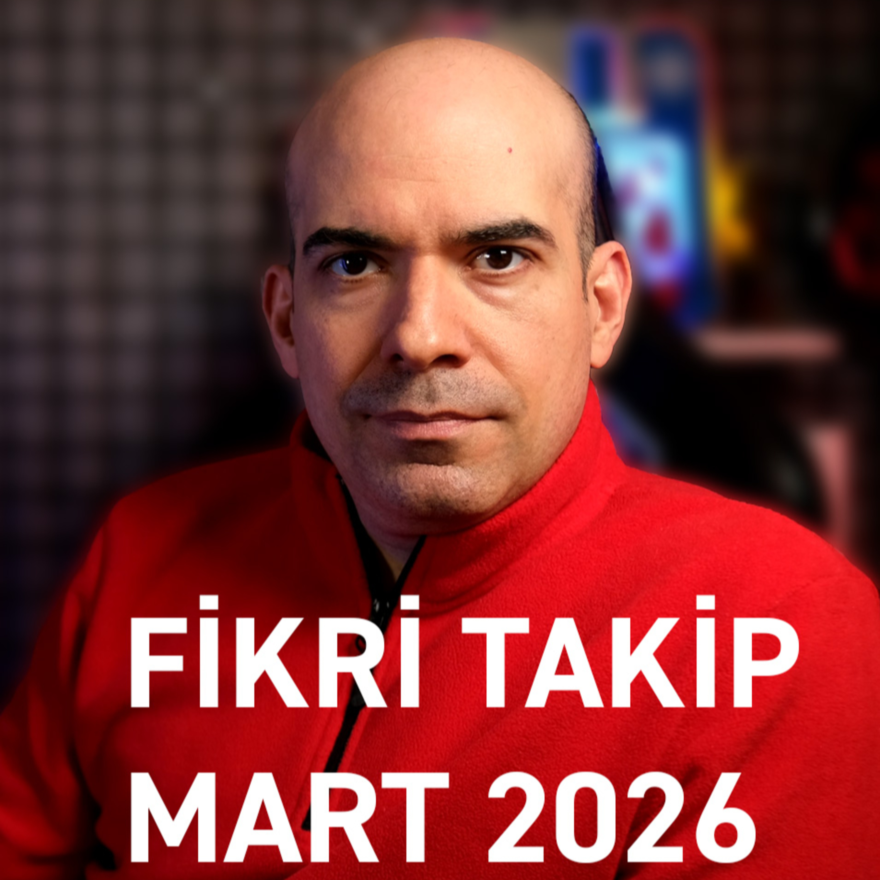 Fikri Takip / Mart 2026 episode artwork