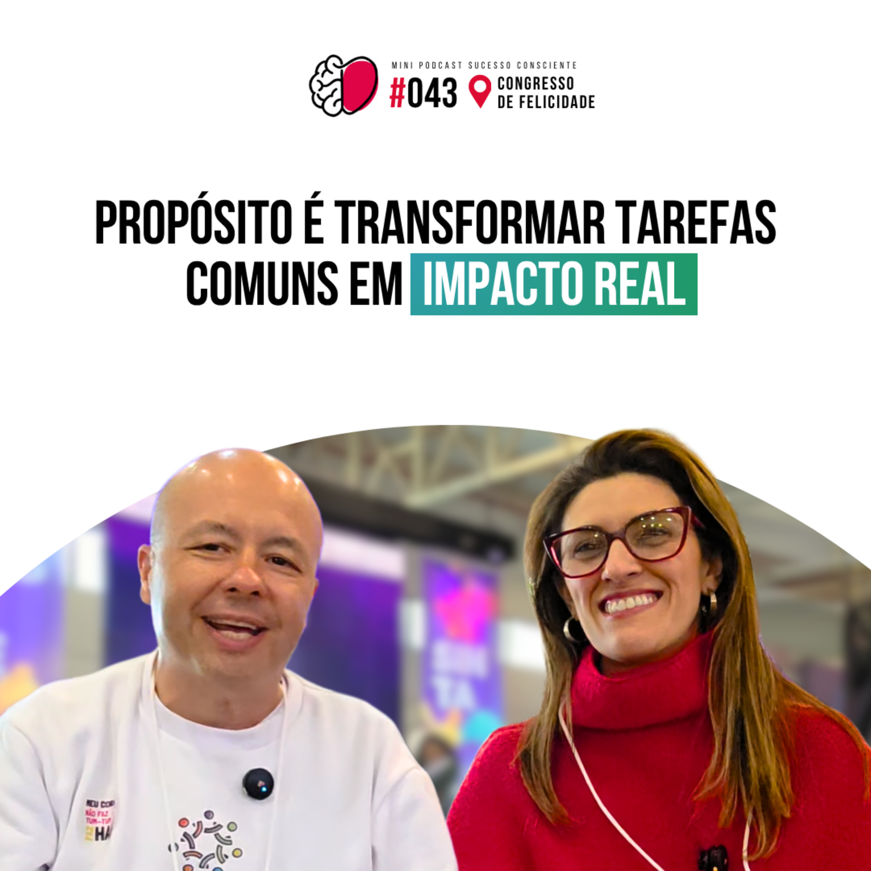 Insights do 2º Dia do Congresso Internacional de Felicidade | Mini Podcast Sucesso Consciente 043 episode artwork