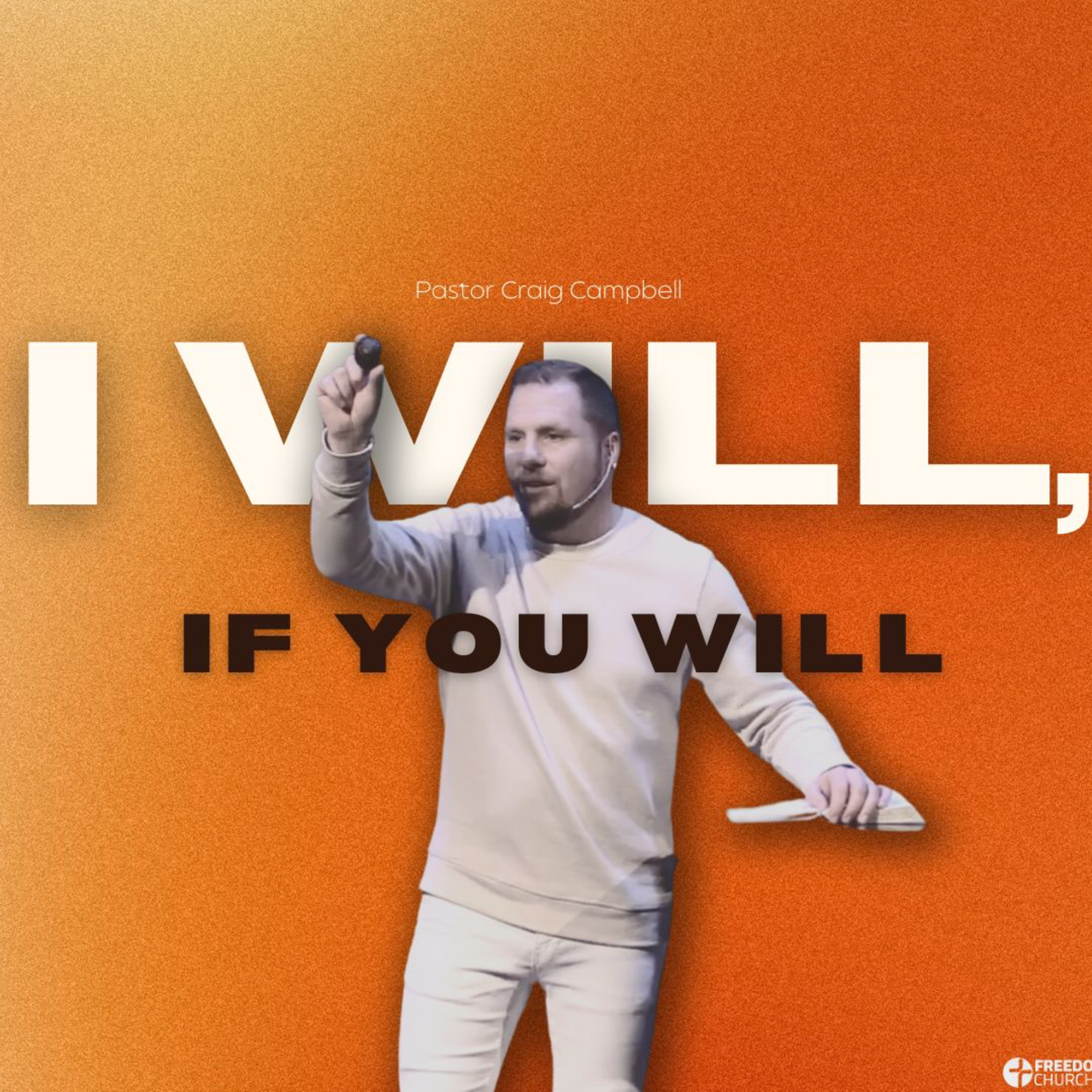 I Will, If You will | Pastor Craig Campbell episode artwork
