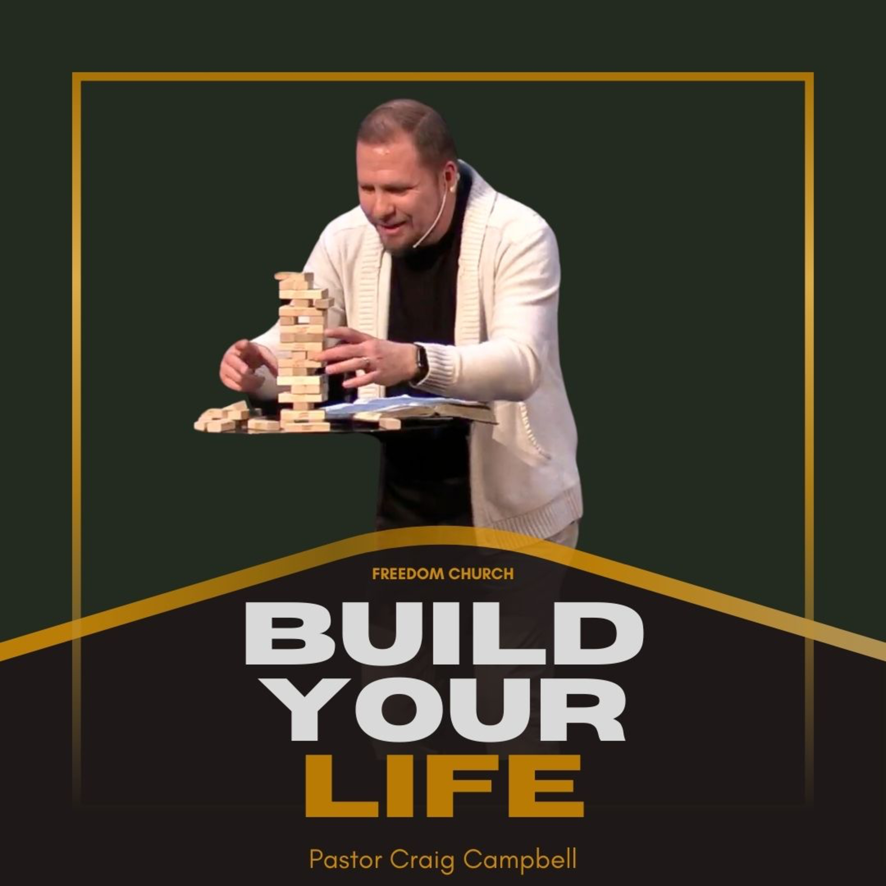 Build Your Life | Pastor Craig Campbell episode artwork