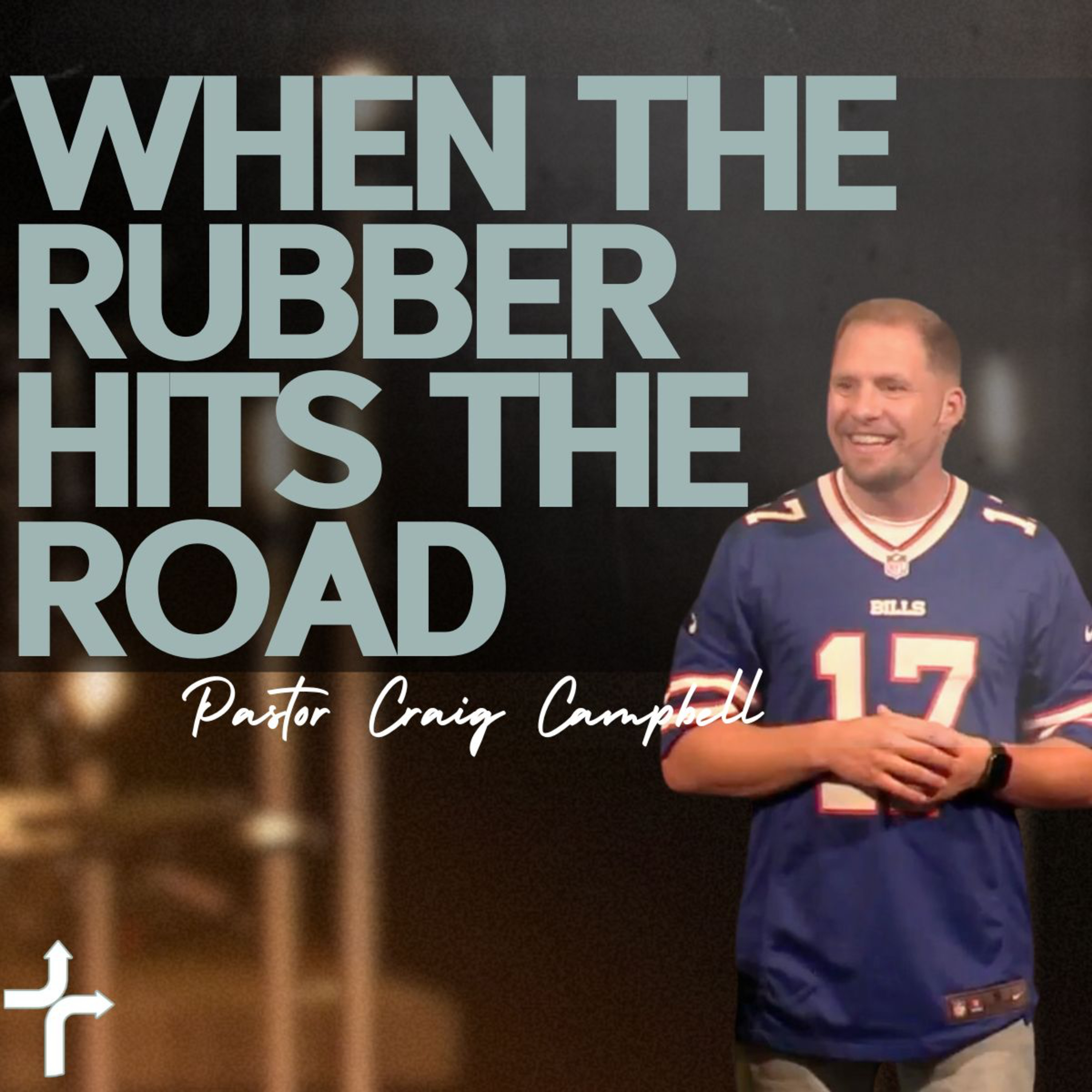 When the Rubber Hits the Road | Pastor Craig Campbell episode artwork
