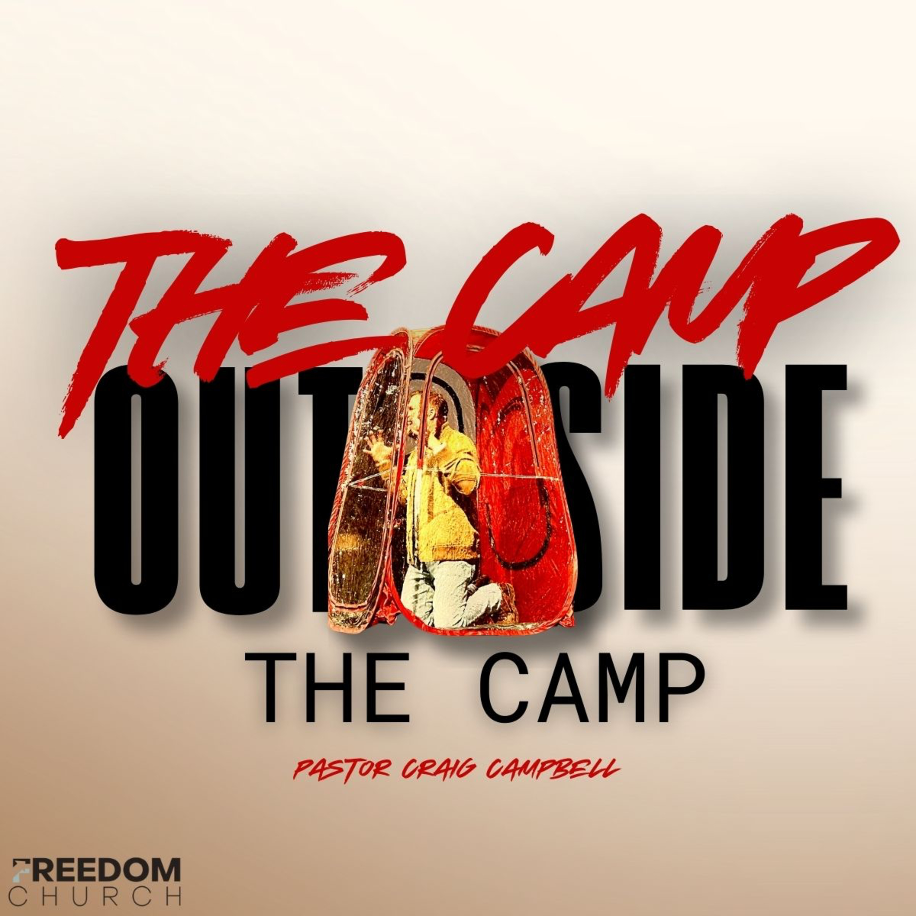 The Camp Outside the Camp | Pastor Craig Campbell episode artwork