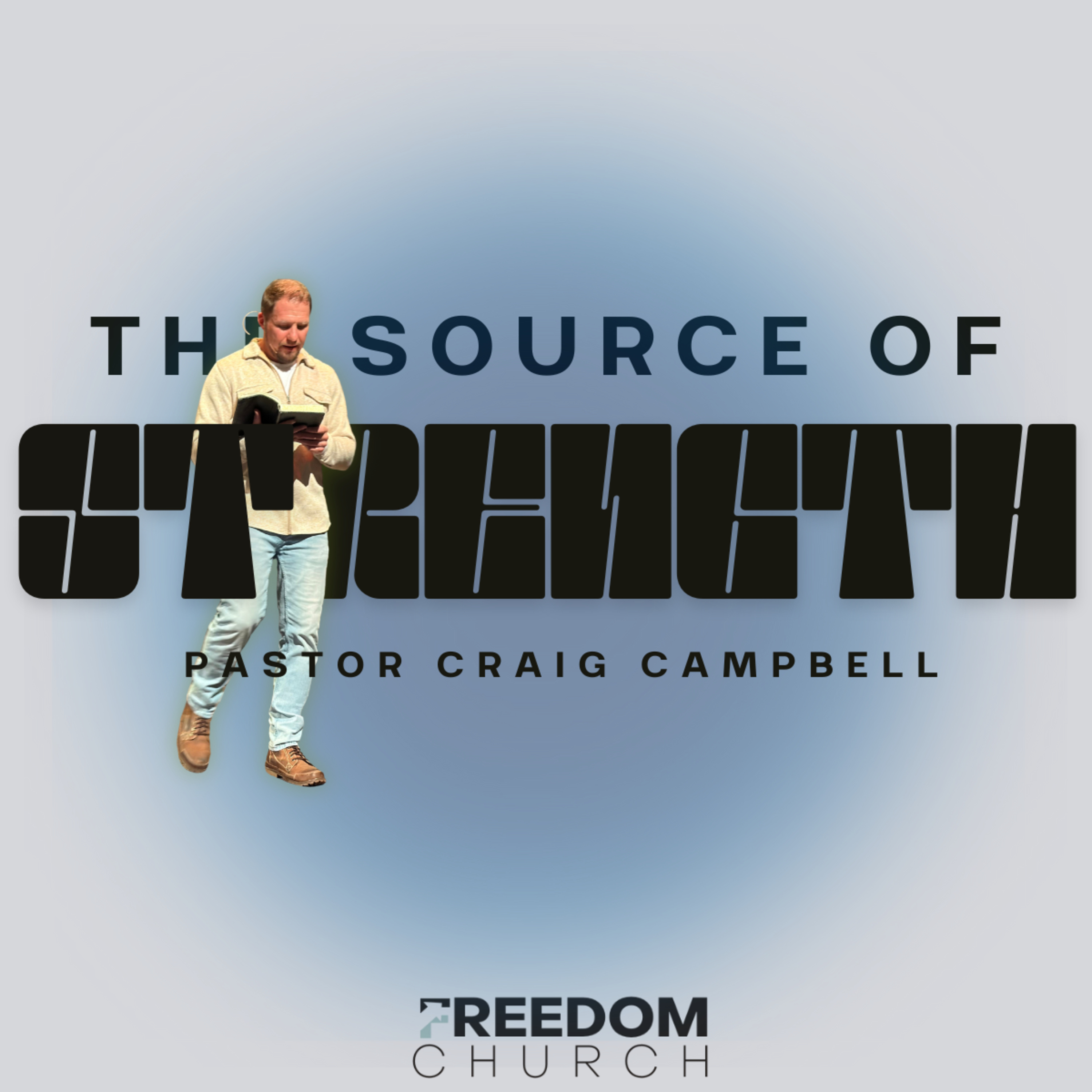 The Source Of Strength | Pastor Craig Campbell episode artwork