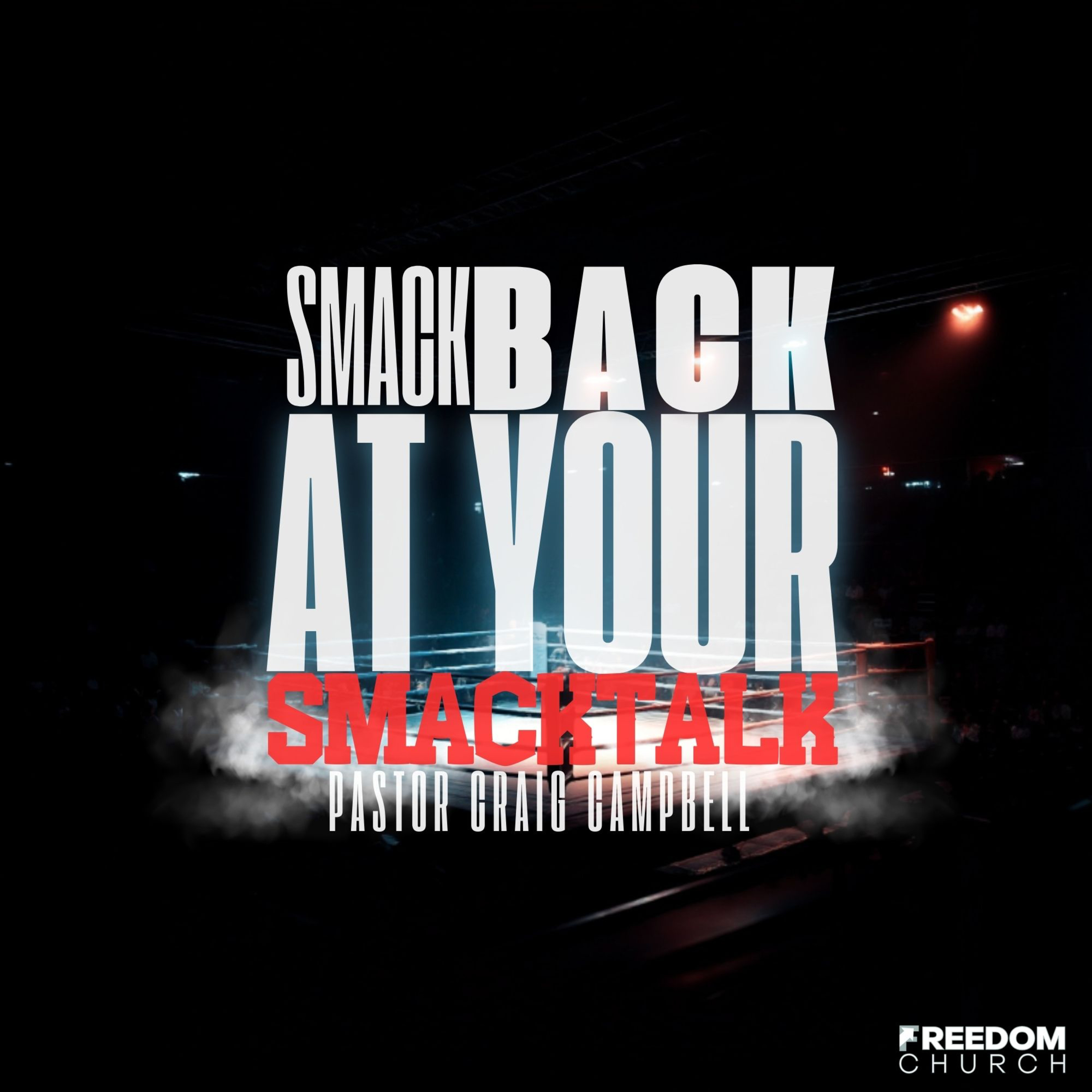 Smack Back at Your Smack Talk | Pastor Craig Campbell episode artwork