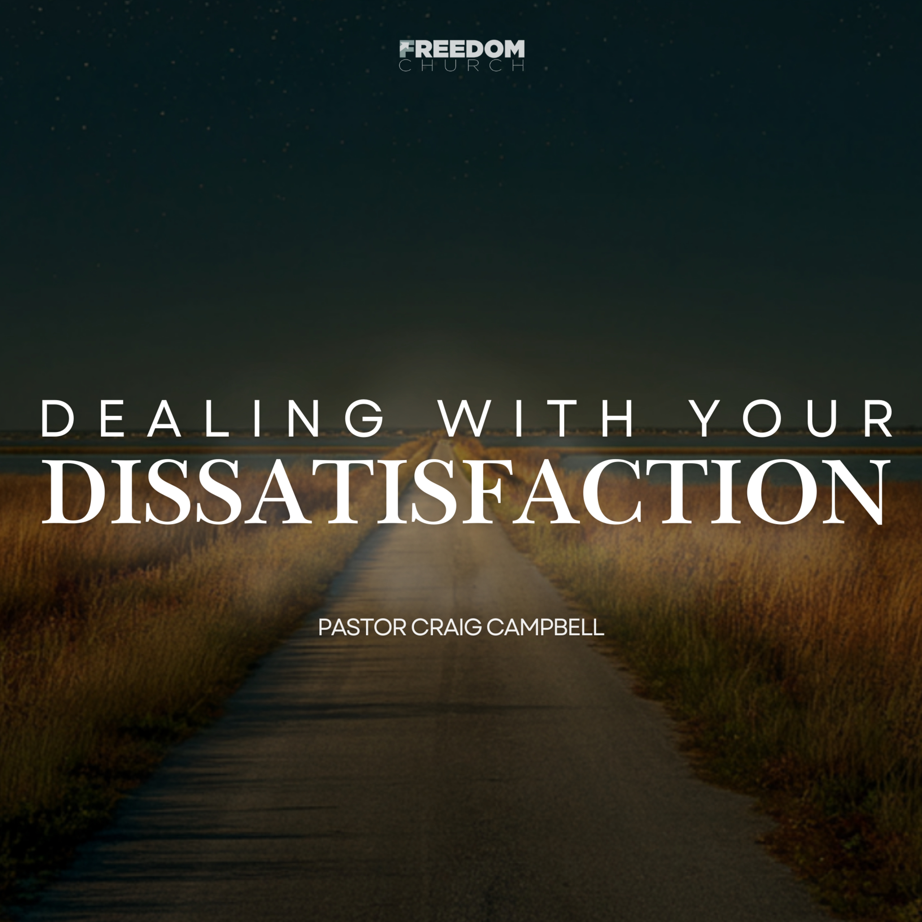 Dealing with Your Dissatisfaction | Pastor Craig Campbell episode artwork