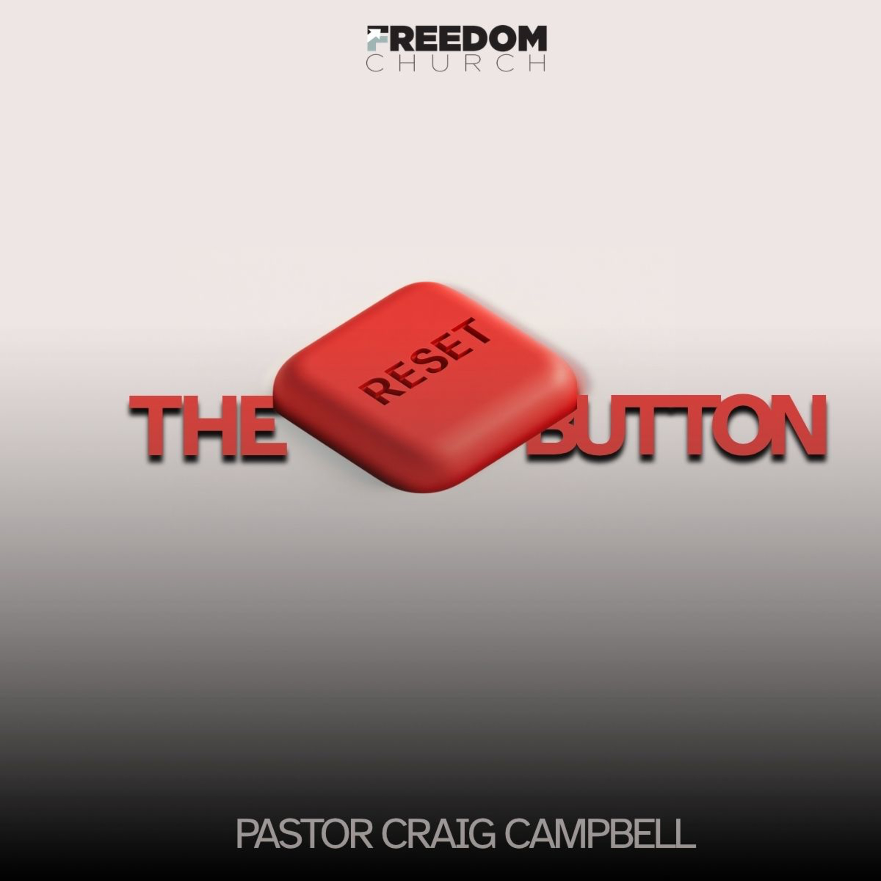 The Reset Button | Pastor Craig Campbell episode artwork