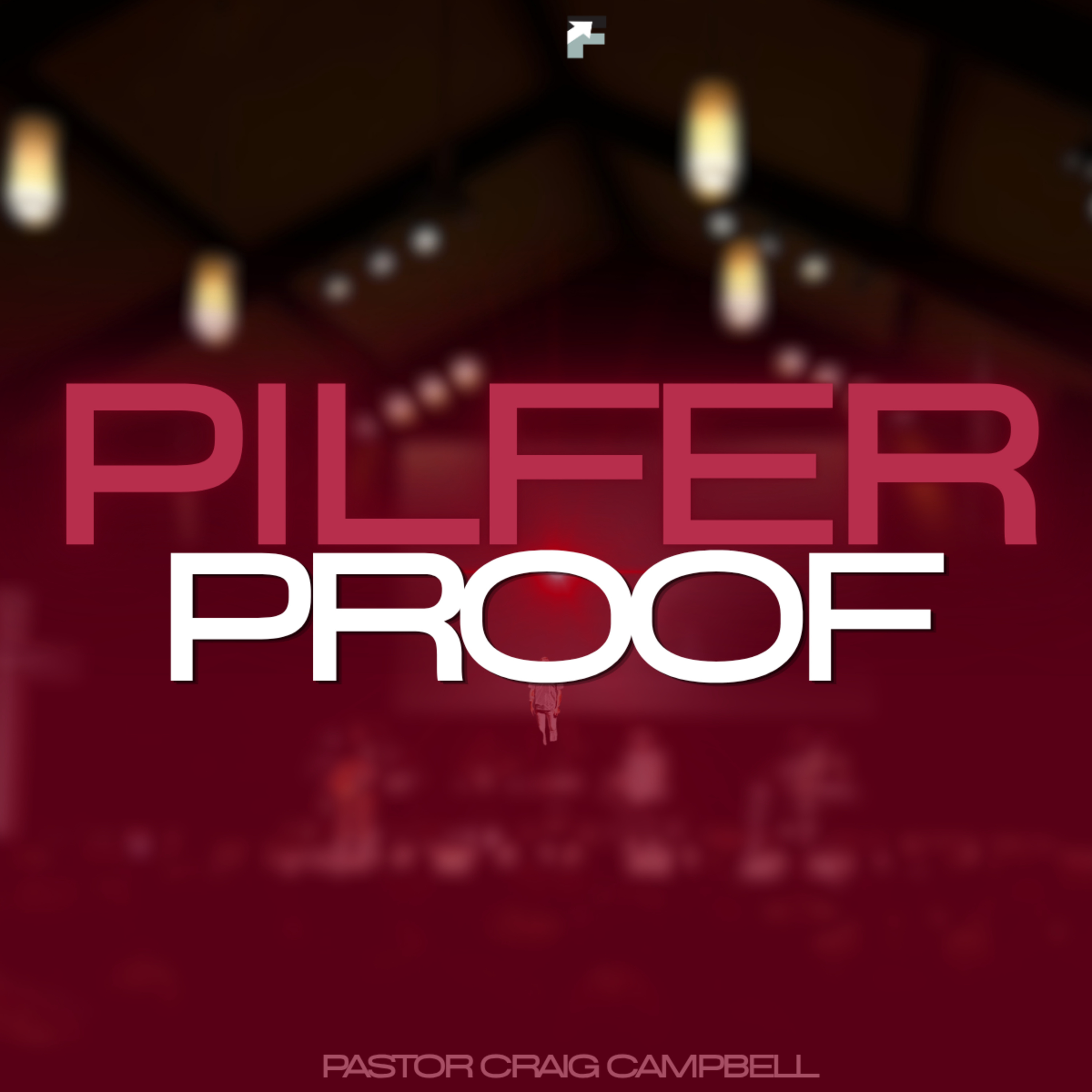 Pilfer Proof | Pastor Craig Campbell episode artwork