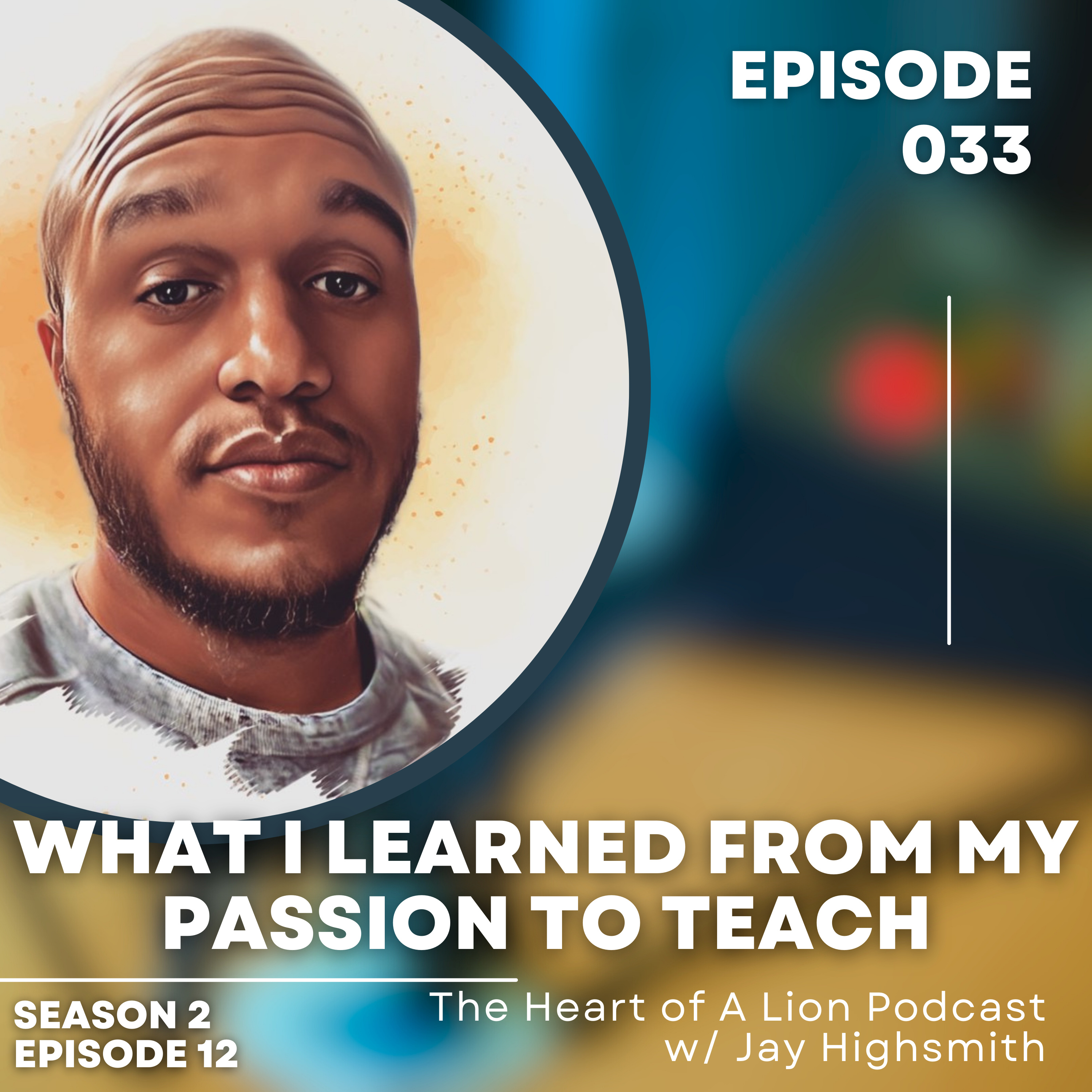 The Heart of A Lion Podcast