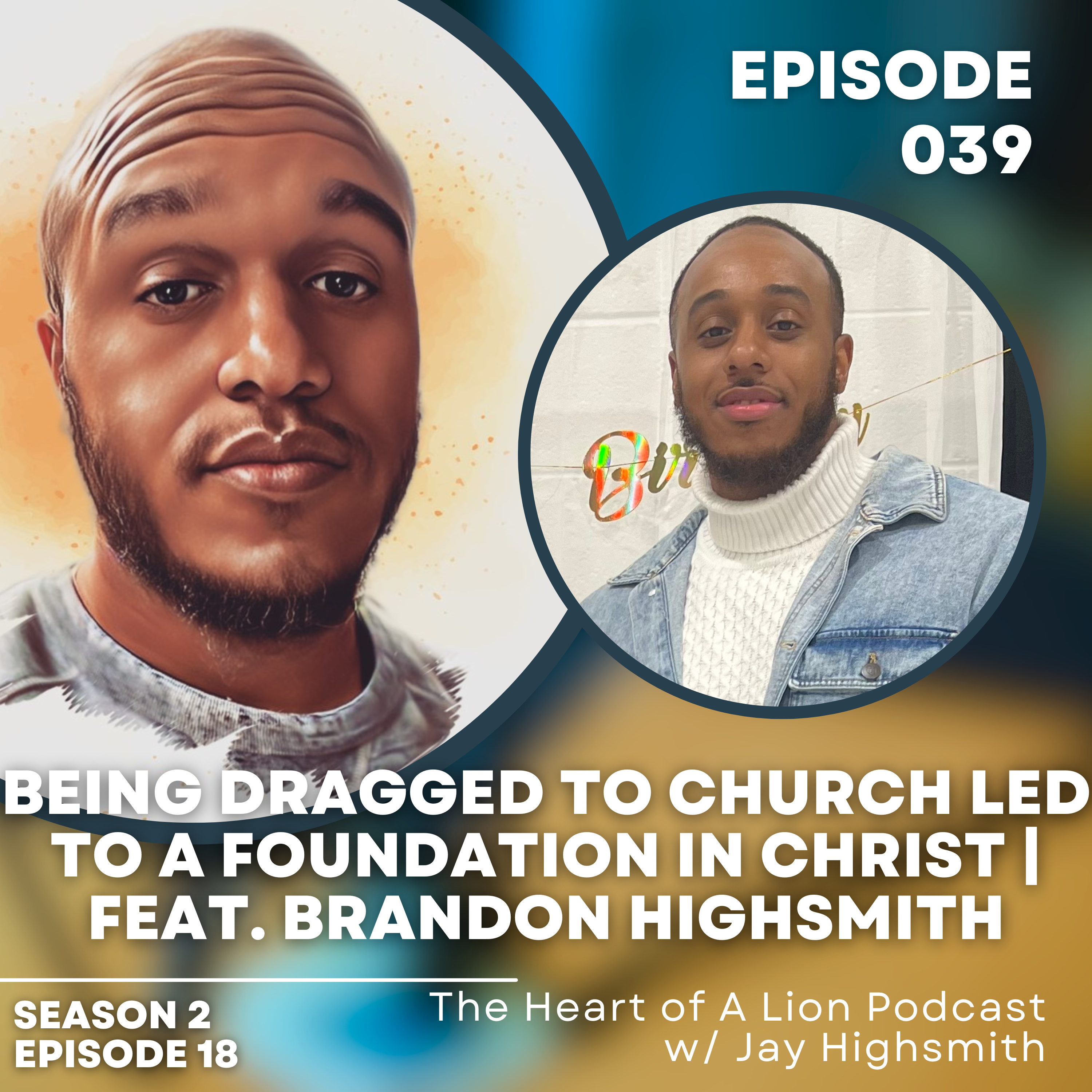 The Heart of A Lion Podcast