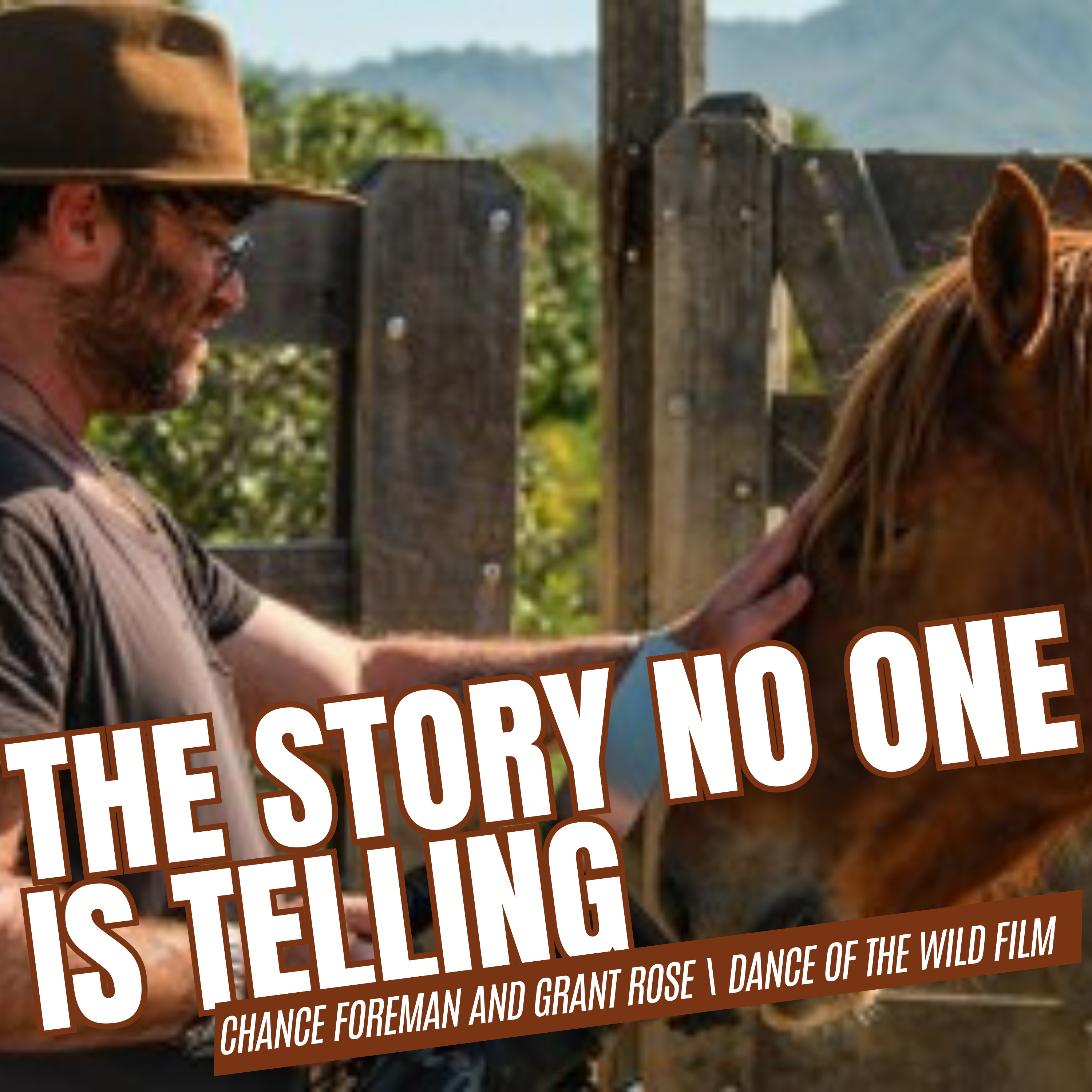 Women and Wild Horses Helping Humanity Heal with Chance Foreman and Grant Gottfurcht | Episode 83 episode artwork