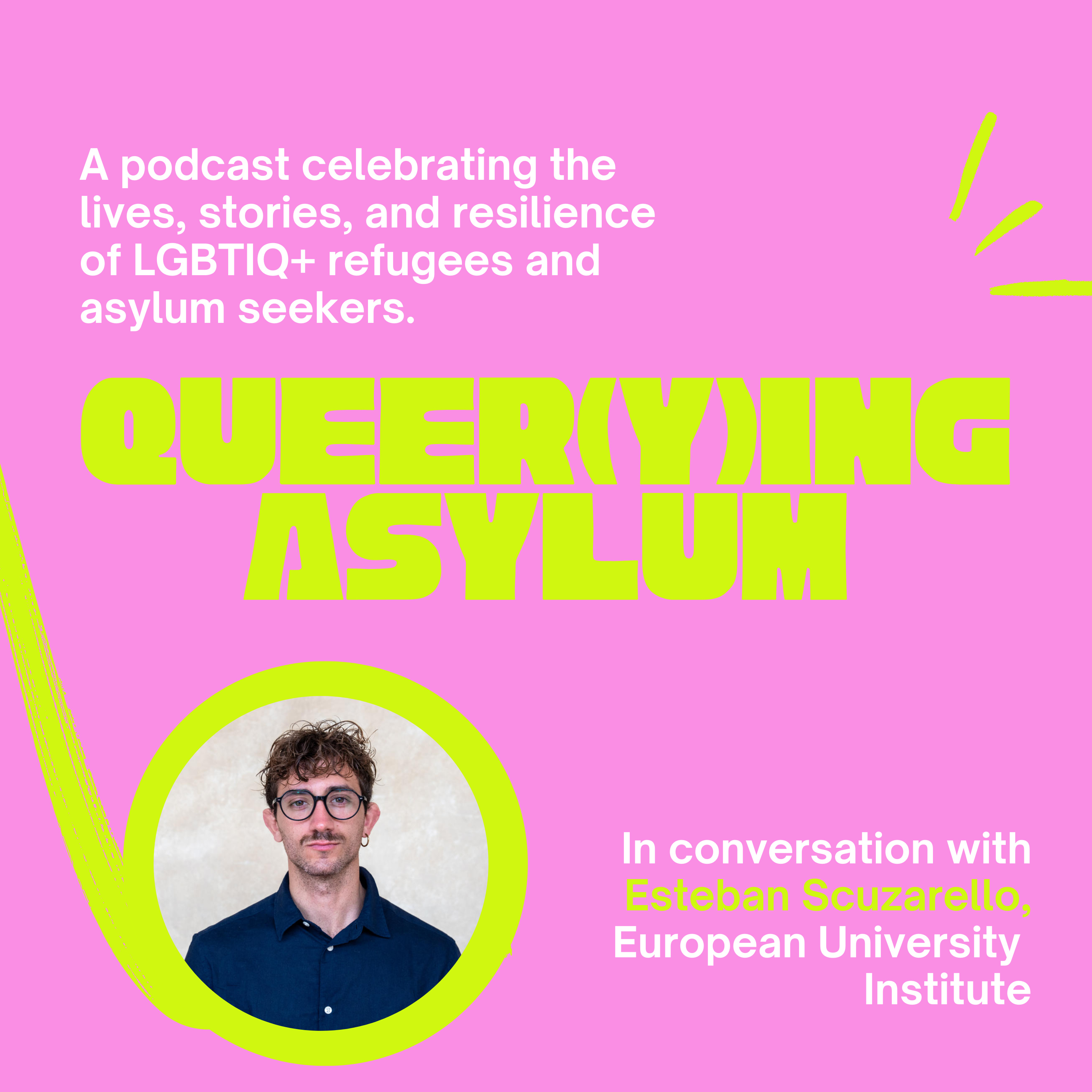 The Queer(y)ing Asylum Podcast S3E1: Esteban Octavio Scuzarello and LGBTIQ+ Asylum in Latin America episode artwork