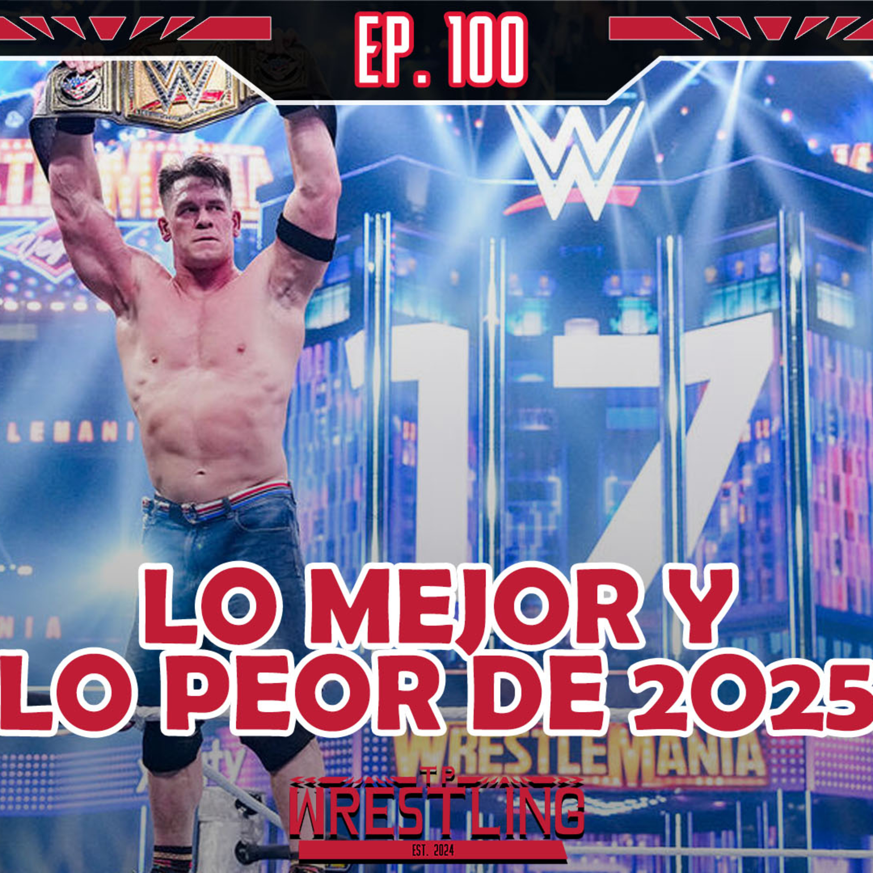 TP WRESTLING EP. 100: NUESTROS PREMIOS DEL AÑO EN WWE episode artwork