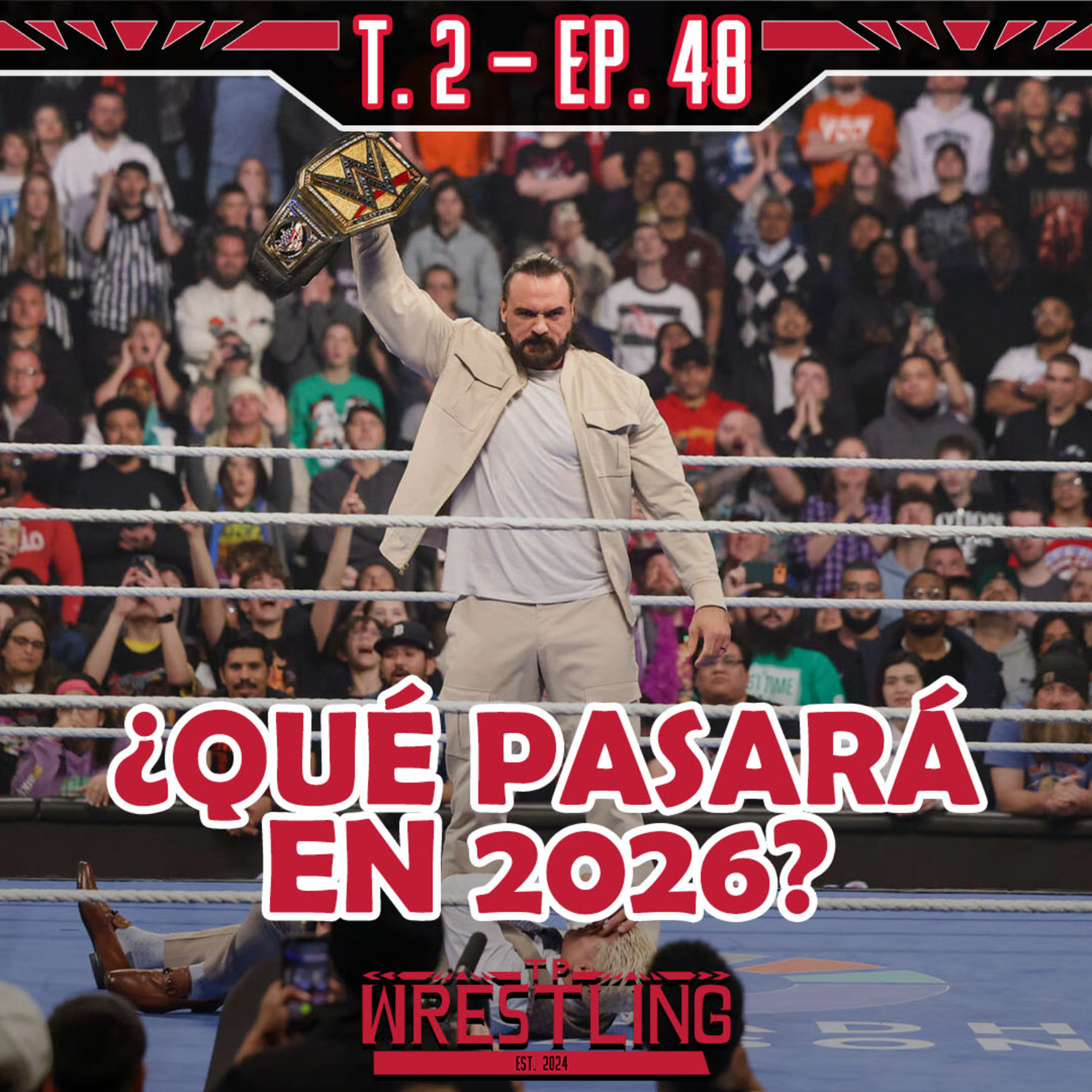 TP WRESTLING T2E48: PREDICCIONES EN WWE PARA 2026 episode artwork