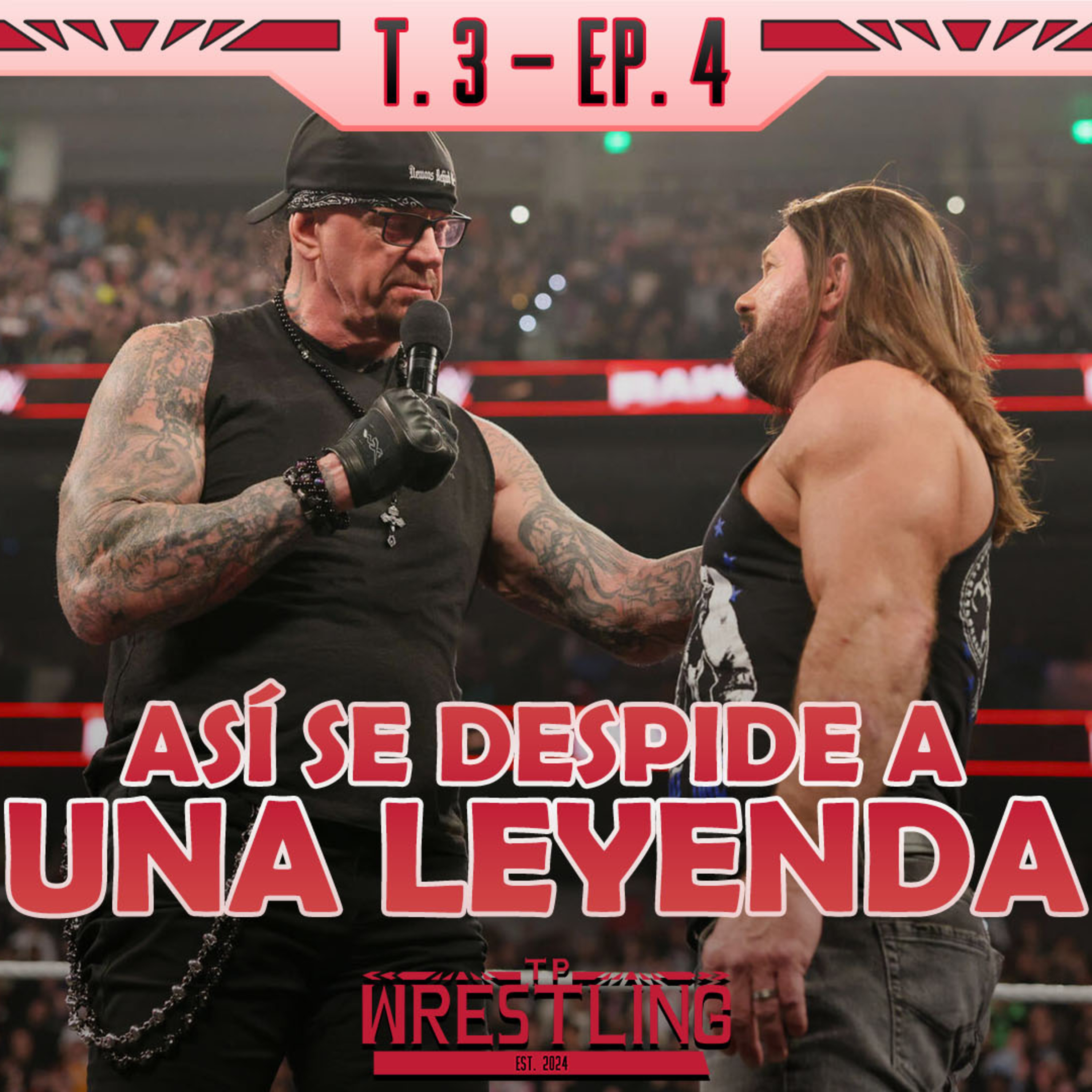 TP WRESTLING T3E4: AJ STYLES INDUCIDO AL WWE HALL OF FAME episode artwork