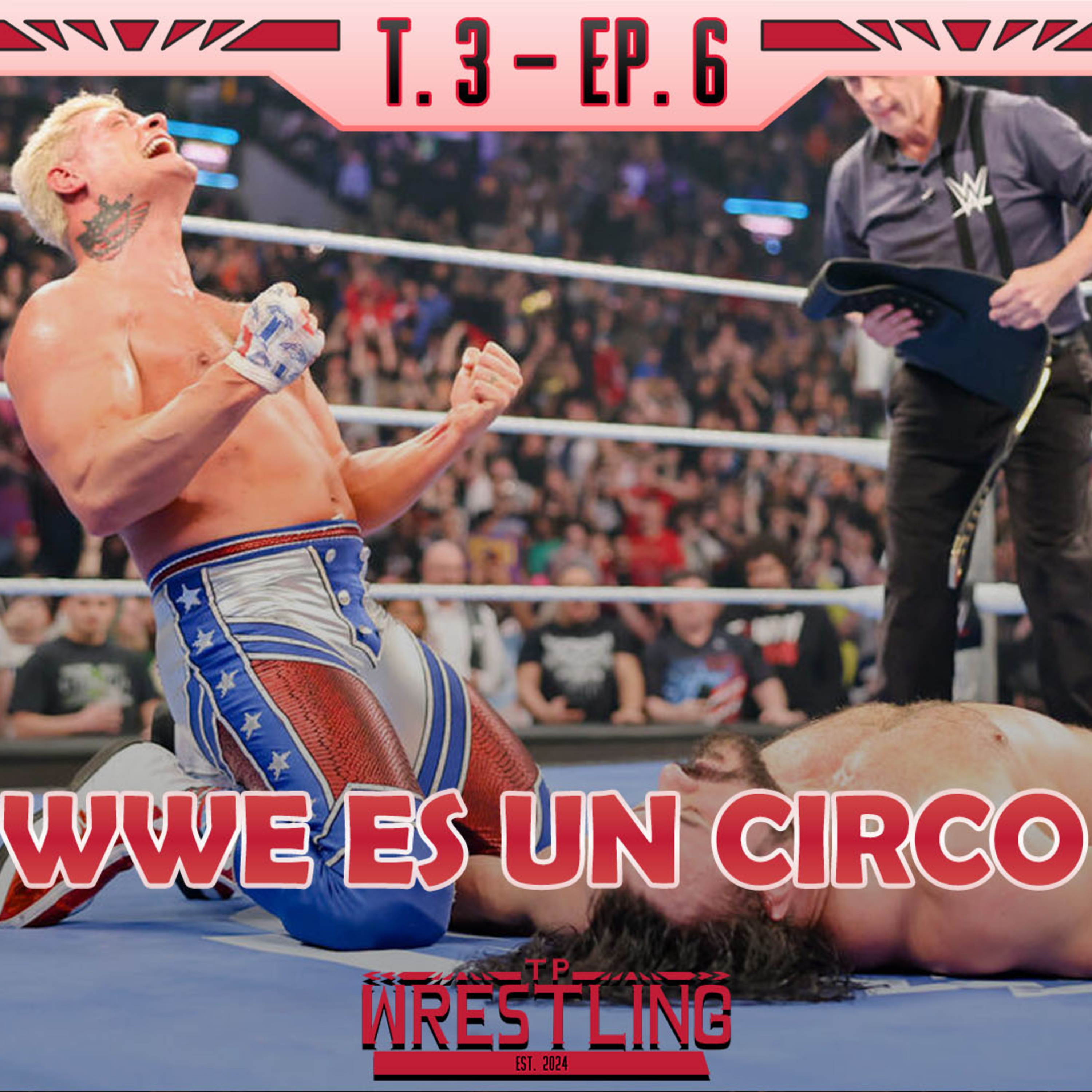 TP WRESTLING T3E6: CODY RHODES VUELVE A SER CAMPEÓN episode artwork