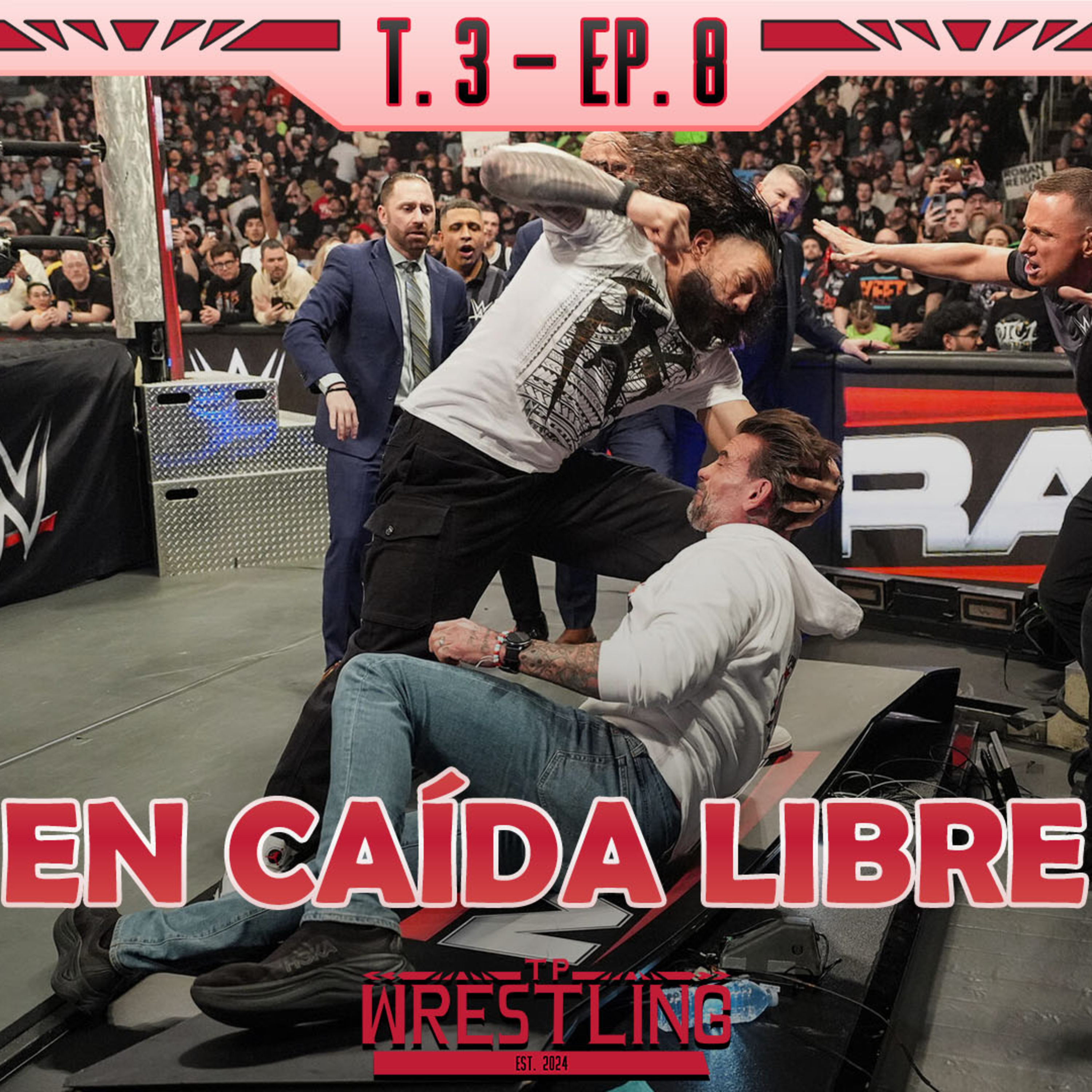 TP WRESTLING T3E8: ROMAN ATACA A PUNK ¿PARA SALVAR LA RIVALIDAD? episode artwork