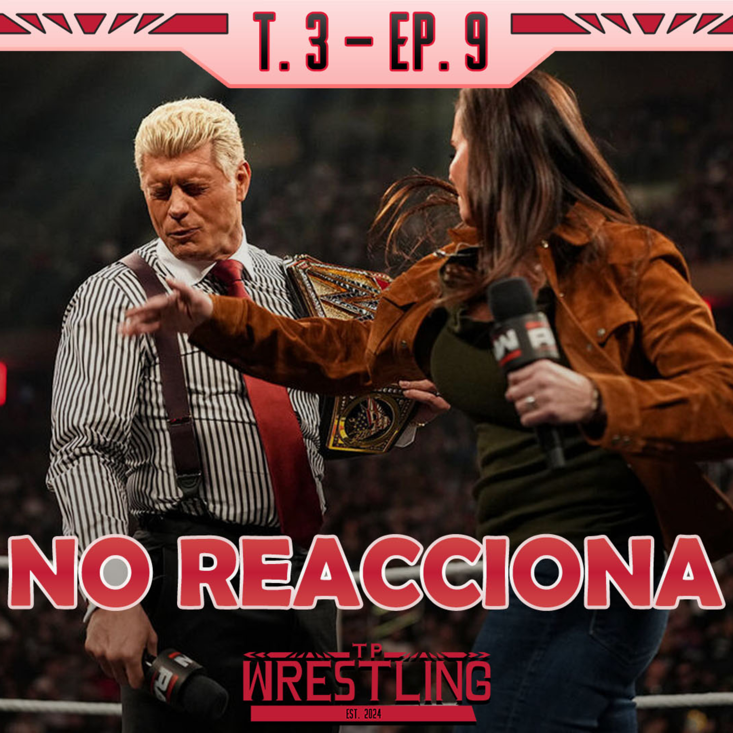 TP WRESTLING T3E9: DESASTRE A TRES SEMANAS PARA WRESTLEMANIA episode artwork