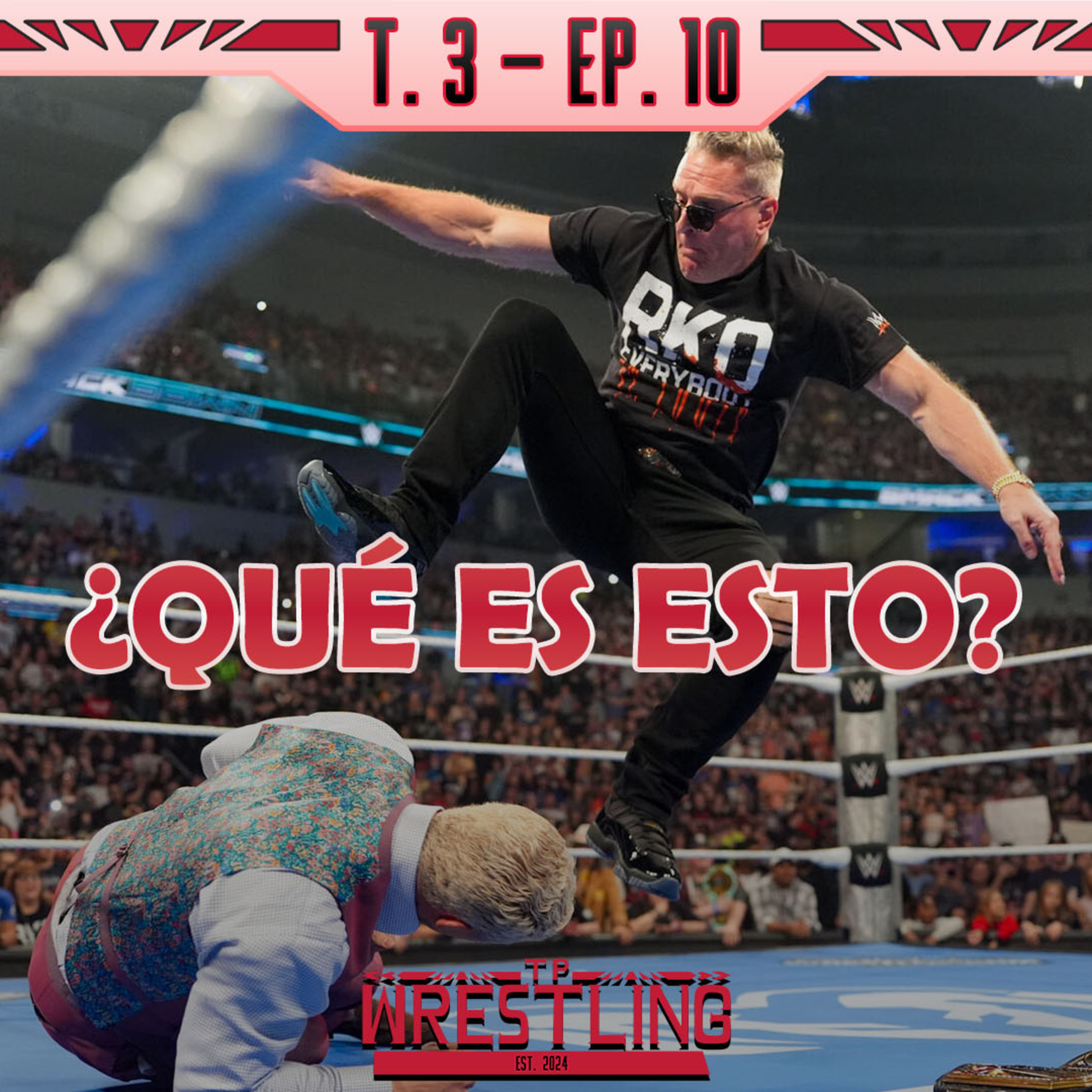 TP WRESTLING T3E10: GUERRA INTERNA WWE - TKO episode artwork