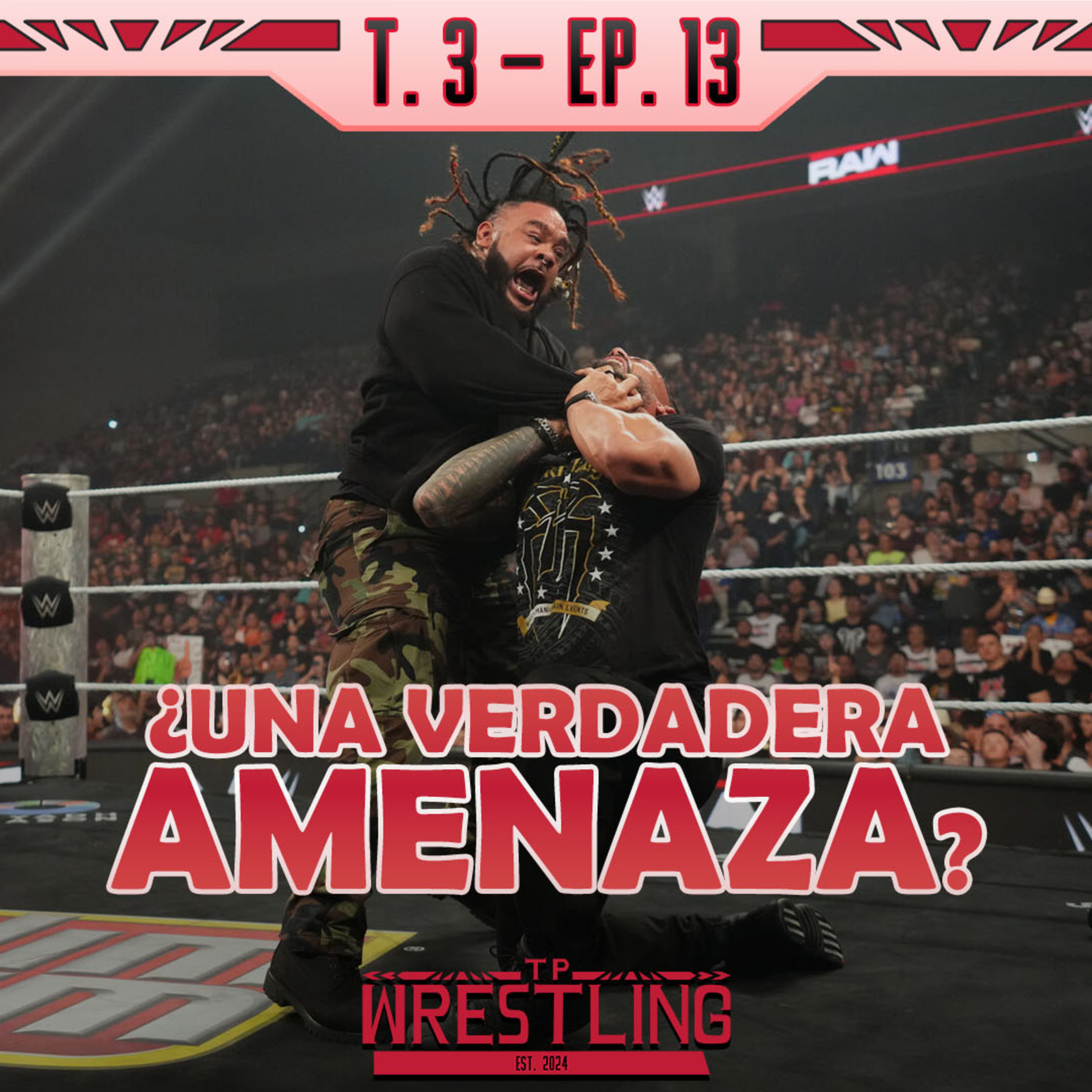 TP WRESTLING T3E13: JACOB FATU AMENAZA EL REINADO DE ROMAN REIGNS 🐺 episode artwork