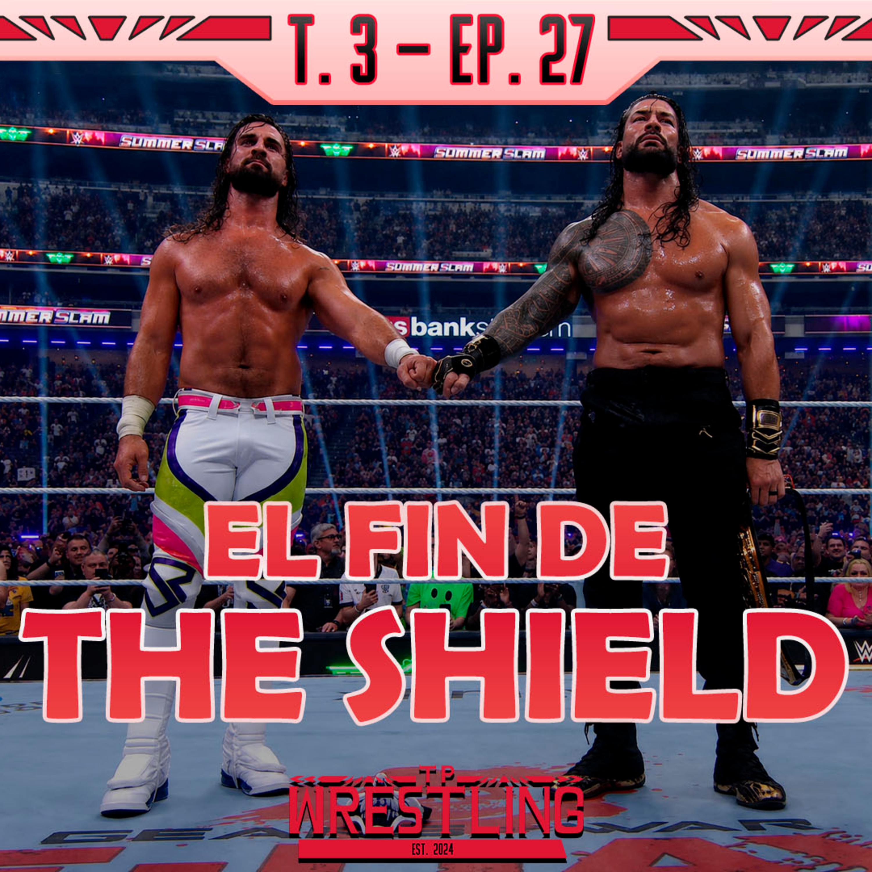 TP WRESTLING T3E27: UN BUEN SUMMERSLAM ACABA CON THE SHIELD episode artwork