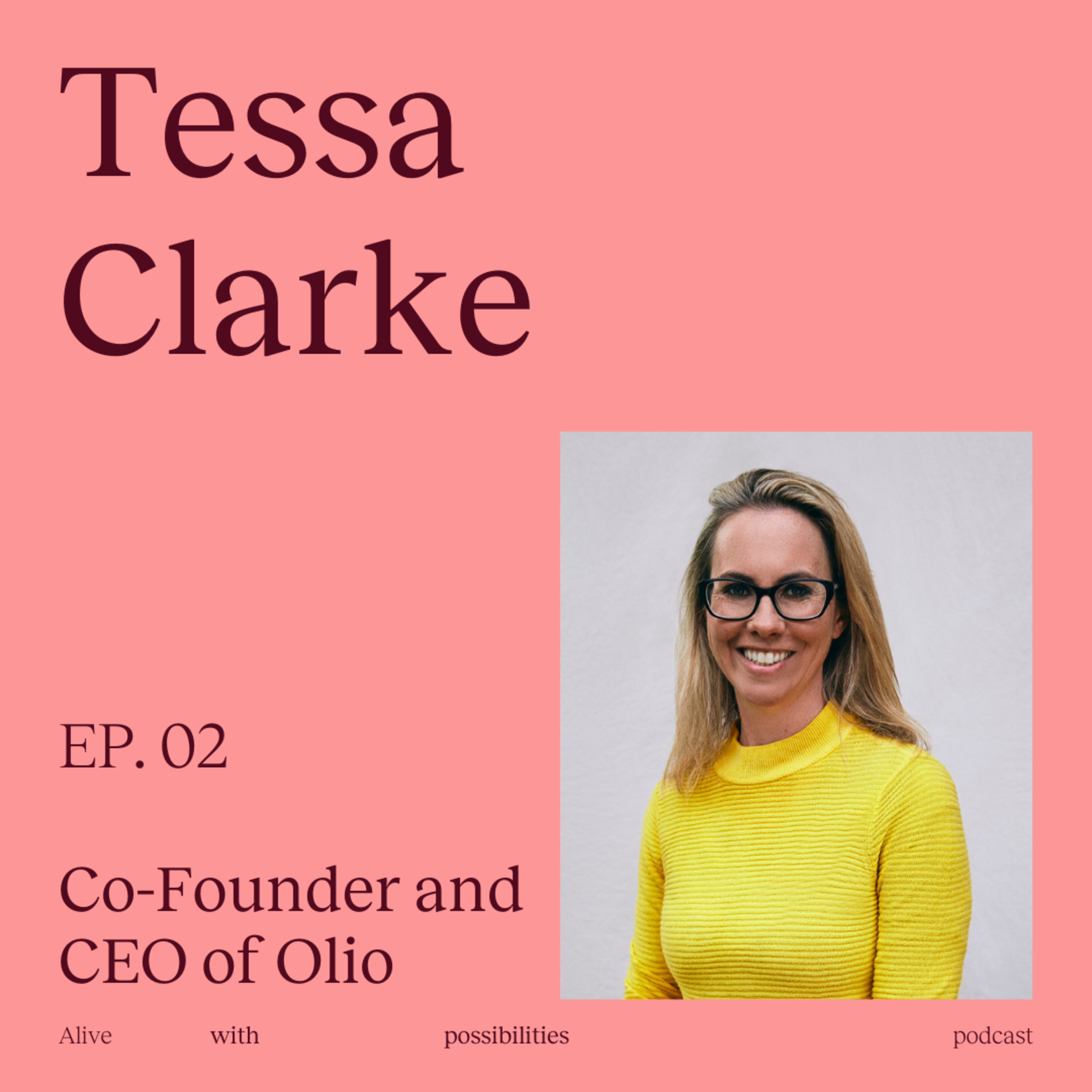 S1 Ep2 Tessa Clarke: On starting a business with her best friend, the impact of growing up on a farm and her ambition of leaving legacy of the shared economy in the future. episode artwork