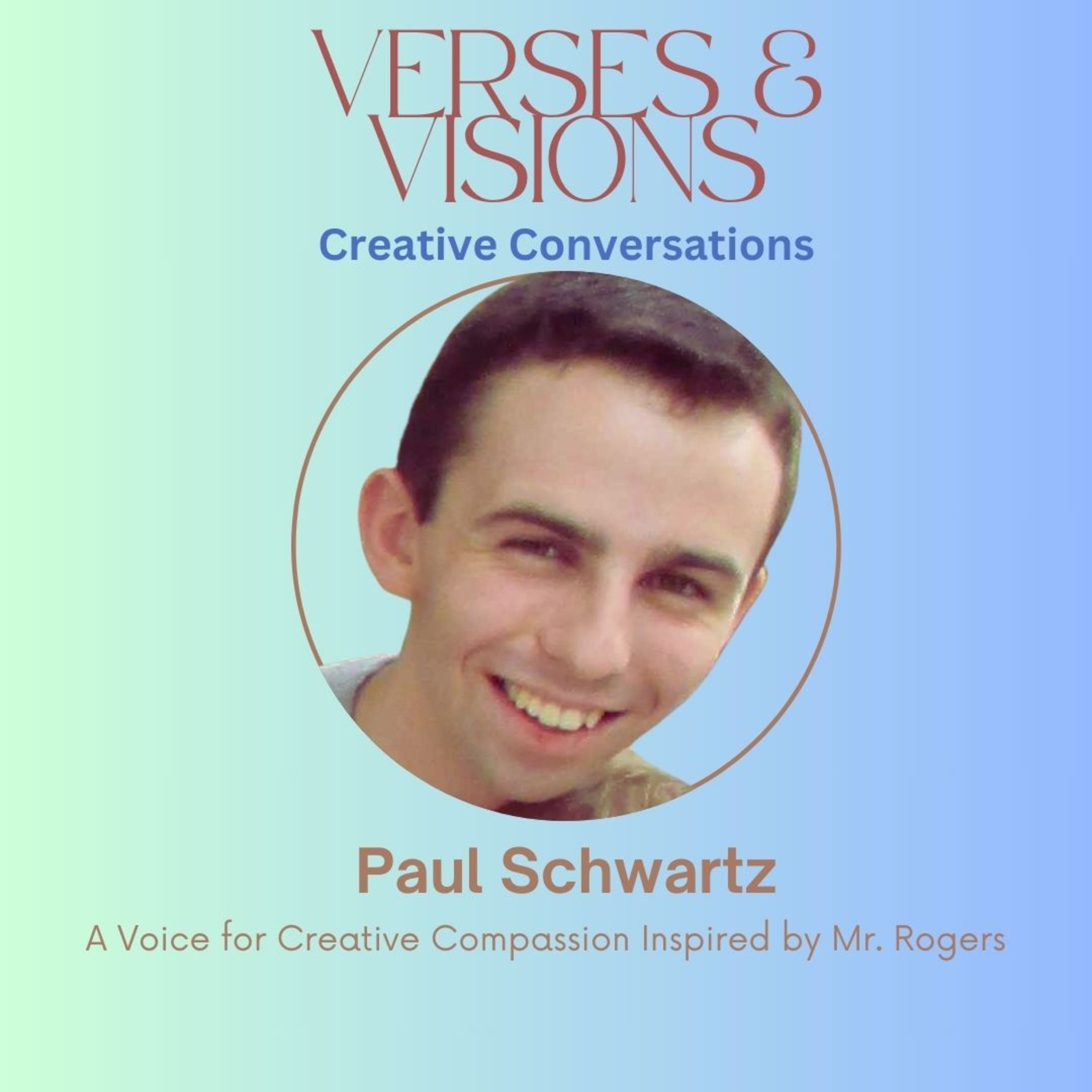 Paul Schwartz: A Voice for Creative Compassion Inspired by Mr. Rogers episode artwork