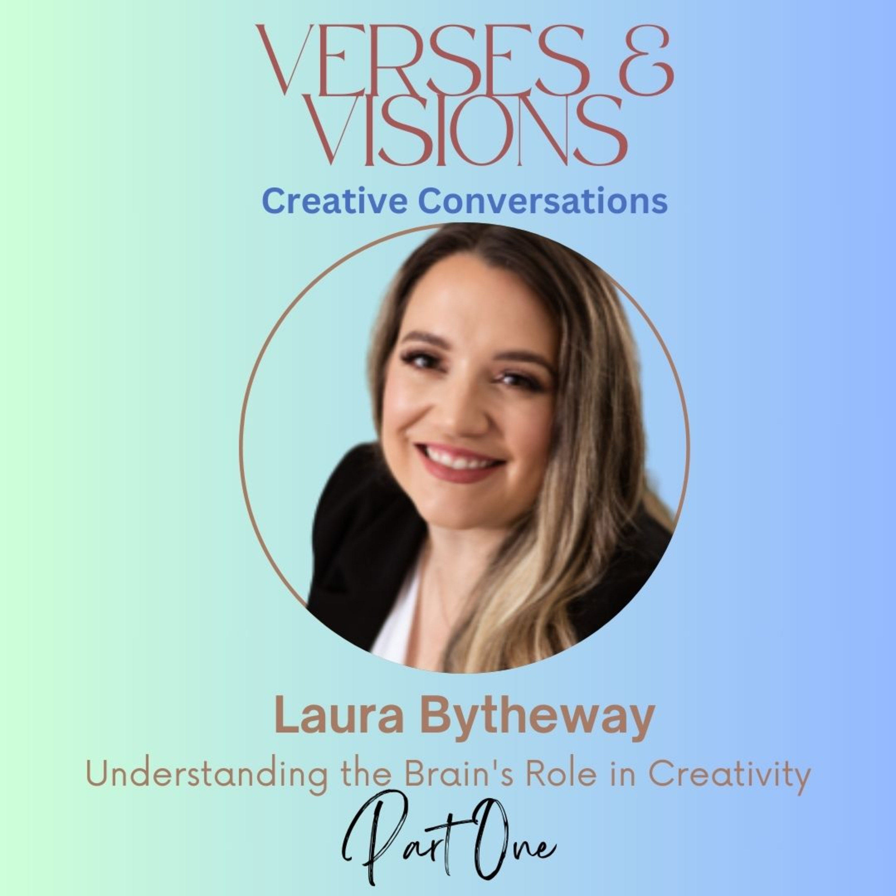 Laura Bytheway: Understanding the Brain's Role in Creativity episode artwork