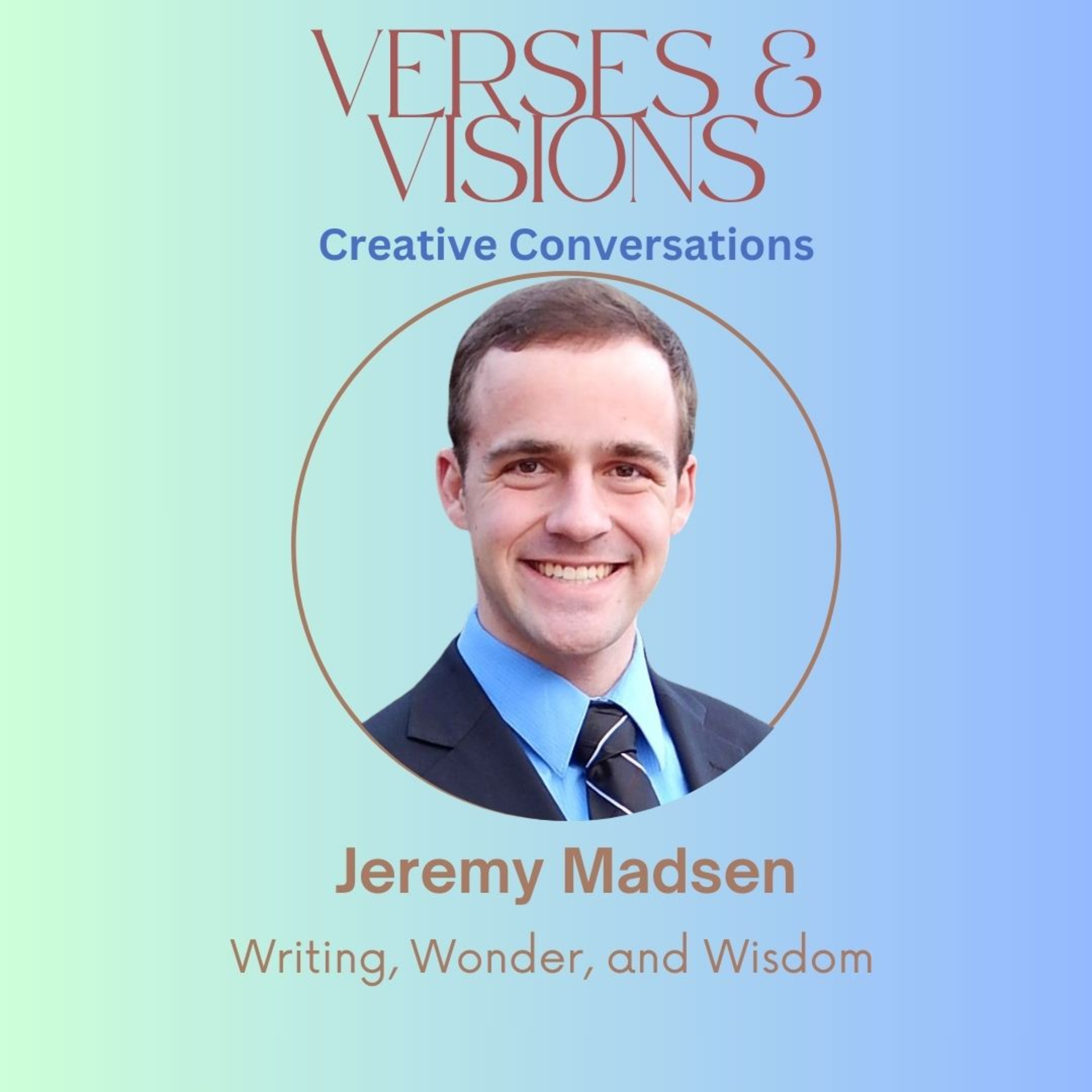 Jeremy Madsen: Writing, Wonder, and Wisdom episode artwork
