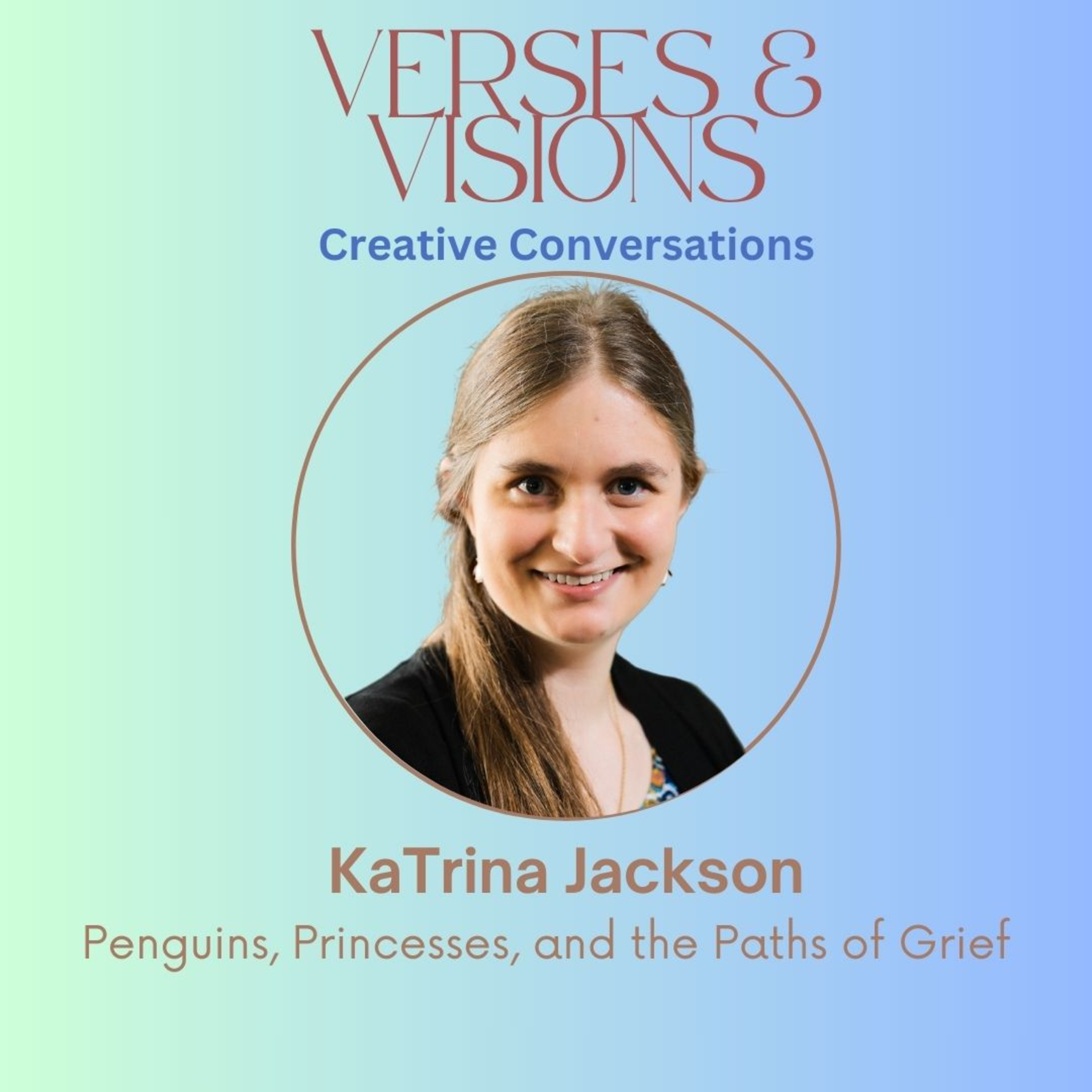  KaTrina Jackson: Penguins, Princesses, and the Paths of Grief episode artwork
